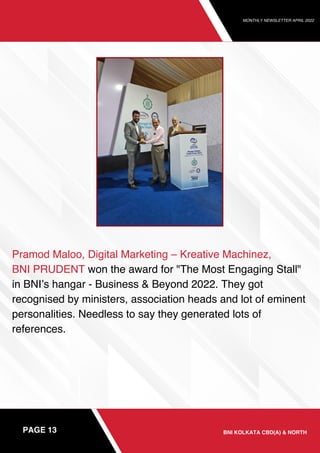 Pramod Maloo, Digital Marketing – Kreative Machinez,
BNI PRUDENT won the award for "The Most Engaging Stall"
in BNI’s hang...