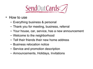 How to use  Everything business & personal Thank you for meeting, business, referral Your house, car, service, has a new announcement Welcome to the neighborhood Tell their friends their new home address Business relocation notice Service and promotion description Announcements, Holidays, Invitations 