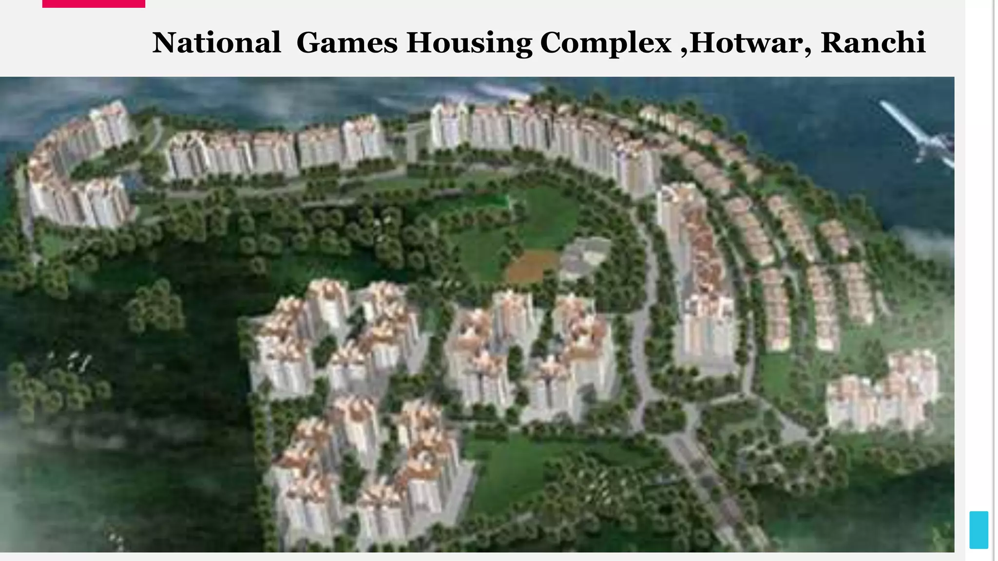 14
National Games Housing Complex ,Hotwar, Ranchi
 
