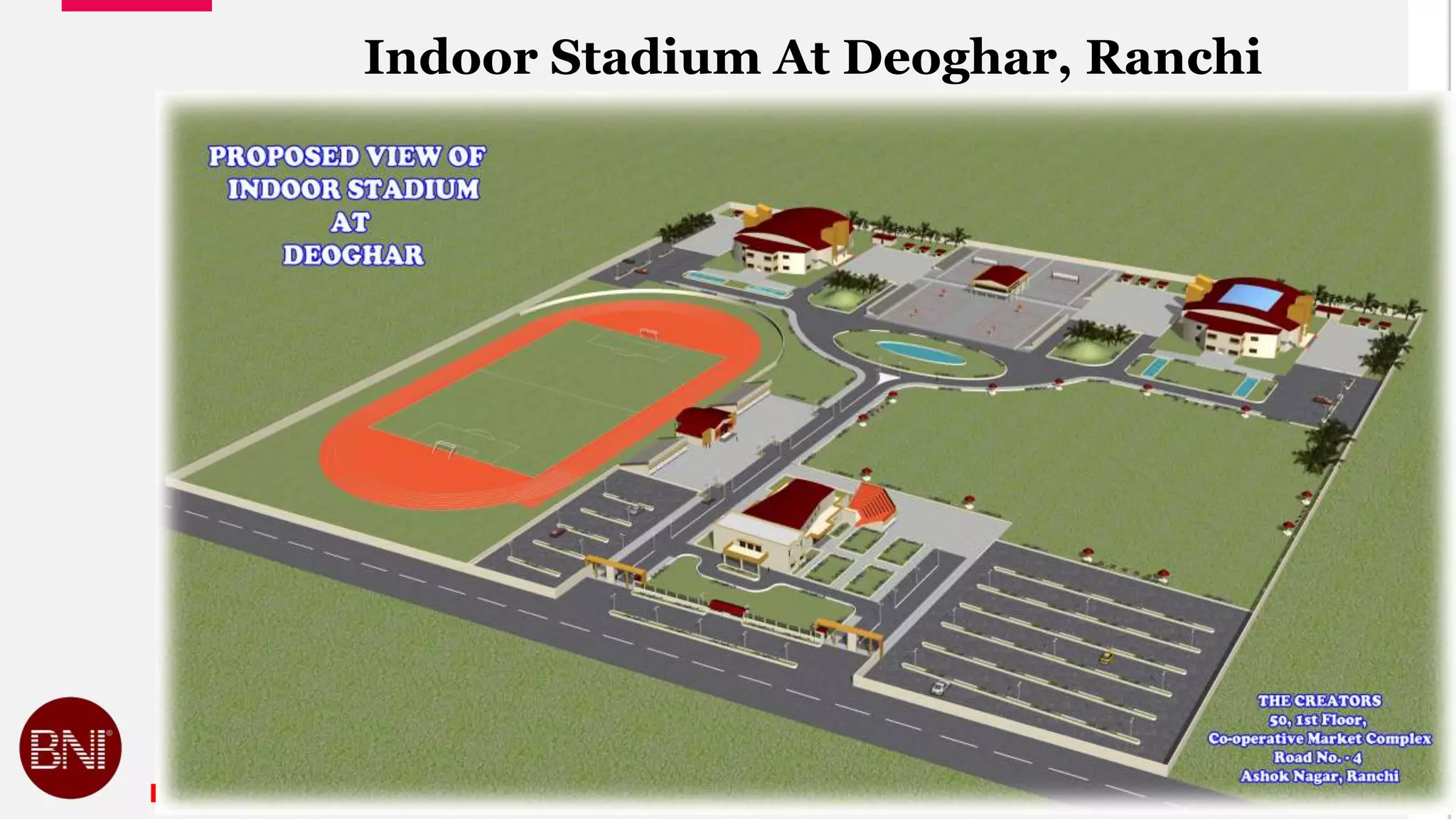 22
Indoor Stadium At Deoghar, Ranchi
 
