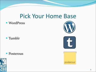 Pick Your Home Base WordPress Tumblr Posterous 