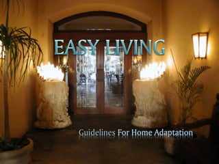 Guidelines For Home Adaptation
 
