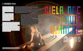 1. október 2011
         Druhý ročník Bielej noci svojou náv-             the second year of White night exceeded all expectations with the number
         števnosťou a umeleckou kvalitou pre-             of visitors and artistic quality. more than 50,000 people of all ages moved
         konal všetky očakávania. V uliciach              around the city streets to see 130 artists from six countries.
         mesta sa pohybovalo viac ako 50 000              the greatest proof that within one year the project had reached international
         divákov každého veku, ktorí sa prišli            level was three world renowned artists who exhibited their most significant
         pozrieť na 130 umelcov zo šiestich               pieces in Košice (miguel Chevalier, Catherine langlade) or even created site-
         krajín.                                          specific installations (rune Guneriussen).
         najlepším dôkazom, že projekt sa
         v priebehu roka rozrástol do medziná-                                a large proportion of the audience was also supported by
         rodnej úrovne, sú traja svetovo uzná-                                a free shuttle service between Košice and prešov, which
         vaní umelci, ktorí v Košiciach vystavili                             had to be reinforced during the night due to high level of
         svoje najvýznamnejšie diela (miguel                                  interest. In the future, we are also planning to run a con-
         Chevalier, Catherine langlade) alebo                                 nection to miskolc.
         dokonca vytvorili site-specific inšta-                               White night 2011 also brought a lot of other positive
         láciu (rune Guneriussen).                                            changes and new things such as: extending the route and
                                                                              its markings, cultural mediators with a pedagogical ap-
         Vysokú divácku účasť posilnila aj bezplatná kyvadlová                proach, light boxes with maps and project concepts, info-
         doprava medzi Košicami a prešovom, ktorá musela byť                  tables with a description of installations, a printed map
         pre veľký záujem v priebehu noci posilnená. V budúcnosti             with programme for each visitor, etc.
/ 22 /




                                                                                                                                                   / 23 /
         plánujeme takéto prepojenie aj s mestom miškolc.
         Biela noc 2011 priniesla aj veľa ďalších pozitívnych zmien
         a noviniek ako napríklad: rozšírenie trasy a jej grafické
         vyznačenie, kultúrni mediátori s pedagogickým prístupom,
         svetelné boxy s mapkami a konceptom projektu, infotabule
         s popisom inštalácií, vytlačená mapa s programom pre
         každého návštevníka a pod.




                                                                                                                                            2011
         Debris Company / private prisons 2 / mestská krytá plaváreň / 2011
         súčaný tanec site-specific / contemporary dance site-specific
 