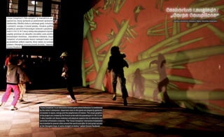 Catherine Langlade /
         „Corps Complices“/„telá komplici“ je interaktívna po-
                                                                                                                                        „Corps Complices“
         hybová hra, ktorej správanie je podmienené správaním                                                                            digitálna interaktívna inštalácia / digital interactive installation
         návštevníka. Dôležitú úlohu tu zohrávajú gestá, cirkulácia
         v priestore, energia a hravosť pohybu. Vizuálna grafika
         projektu je vytvorená francúzskym umelcom s pseudony-
         mom V-I-n-C-e-n-t, ktorý všetky tieto pohybové a fyzické
         aspekty preniesol do lákavého morského sveta plného
         fantastických živočíchov. „Interaktívna inštalácia ‚Corps
         Complices‘ už precestovala viacero svetových miest a po
         jej poslednom veľkom úspechu, ktorý zožala na svetovej
         výstave v Shanghaji, putovala priamo do Košíc,“ doplnila
         zuzana pacáková.
/ 30 /




                                                                                                                                                                                                                / 31 /
                                                  “Corps Complices“ in an interactive motion game whose behaviour is conditioned
                                                  by the visitor’s behaviour. Important roles in this game are played by gestures,
                                                  circulation in space, energy and the playfulness of motion. the visual graphics
                                                  of the project are created by the French artist with the pseudonym V-I-n-C-e-n-
                                                  t, who transfers all these motional and physical aspects into an attractive sea
                                                  world full of fantastic creatures. “The ‘Corps Complices’ interactive installation
                                                  has travelled to several cities around the world and after its last great success
                                                  at the Shanghai Expo, it came straight to Košice,” added zuzana pacáková.
 