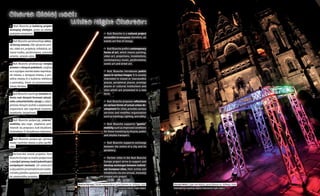 Charta Bielej noci:
       nuit Blanche je kultúrny projekt
                                        White Night Charter:
      dostupný všetkým, preto sú všetky
      podujatia bezplatné.                                                    nuit Blanche is a cultural project
                                                                            accessible to everyone; therefore, all
         nuit Blanche uprednostňuje súčas-                                  events are free of charge.
      né formy umenia, čiže výtvarné ume-
      nie, video art, projekcie, inštalácie, sú-                               nuit Blanche prefers contemporary
      časnú hudbu, performance, scénické                                    forms of art, which means painting,
      umenie, umenie ulice.                                                 video art, projections, installations,
                                                                            contemporary music, performance,
         nuit Blanche predstavuje verejný                                   scenic art and street art.
      priestor v rôznych podobách: zaujíma
      sa o zvyčajne zavreté alebo neprístup-                                   nuit Blanche introduces public
      né miesta, o okrajové miesta, o pre-                                  space in various images: it is usually
      stížne miesta či o kultúrne inštitúcie                                interested in closed or inaccessible
      a pamiatky, ktoré sú prezentované                                     places, peripheral places, prestige
      novou formou.                                                         places or cultural institutions and
                                                                            sites which are presented in a new
         nuit Blanche navrhuje mestám re-                                   form.
/6/




                                                                                                                                                                                            /7/
      flexiu nad rôznymi formami aktuál-
      neho urbanistického vývoja a zabez-                                     nuit Blanche proposes reflections
      pečenia rôznych služieb a adaptovanej                                 on various forms of actual urban de-
      organizácie ako napríklad značenie,                                   velopment for cities, provides various
      osvetlenie, bezpečnosť.                                               services and modifies organisation
                                                                            such as markings, lighting, and safety.
        nuit Blanche podporuje „miernu”
      mobilitu ako napr. zlepšenie pod-                                        nuit Blanche supports “gentle”
      mienok na prepravu ľudí bicyklom,                                     mobility such as improved conditions
      hromadnou či kyvadlovou dopravou.                                     for those travelling by bicycle, public
                                                                            and shuttle transport.
         nuit Blanche podporuje výmeny
      medzi centrom mesta a jeho perifé-                                      nuit Blanche supports exchange
      riou.                                                                 between the centre of a city and its
                                                                            periphery.
         partnerské mestá projektu nuit
      Blanche europe sa snažia podporovať                                     partner cities in the nuit Blanche
      a rozvíjať výmeny medzi jednotlivými                                  europe project strive to support and
      európskymi mestami, ich umelcami                                      develop exchanges between individ-
      a obyvateľmi prostredníctvom každo-                                   ual European cities, their artists and
      ročného jedného spoločne vytvorené-                                   inhabitants via one annual, mutually
      ho umeleckého projektu.                                               created arts project.

                                                   Martin Kochan / totem digitalizácie / pred Dómom sv. alžbety / 2011     Viktor Frešo / Cube for Košice / pred Dómom sv. alžbety / 2010
                                                                                          svetelný objekt / light object   interaktívny svetelný objekt / interactive light object
 