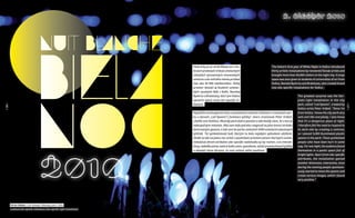 2. október 2010




                                                                                Historicky prvý ročník Bielej noci v Ko-                      the historic first year of White night in Košice introduced
                                                                                šiciach predstavil tridsať umeleckých                         thirty artistic installations by renowned slovak artists and
                                                                                inštalácií významných slovenských                             brought more than 30,000 visitors to the night city. a large
                                                                                umelcov a do nočného mesta prilákal                           space was also given to students of universities of art from
                                                                                viac ako 30 000 návštevníkov. Veľký                           Košice, Banská Bystrica and Bratislava, who created brand
                                                                                priestor dostali aj študenti umelec-                          new site-specific installations for Košice .
                                                                                kých vysokých škôl z Košíc, Banskej
                                                                                Bystrice a Bratislavy, ktorí pre Košice                                            the greatest surprise was the fair-
                                                                                vytvorili úplne nové site-specific in-                                             ytale light installation in the city
                                                                                štalácie.                                                                          park, called “led spoons”, created by
/ 16 /




                                                                                                                                                                                                             / 17 /
                                                                                                                                                                   Košice artist peter Vrábeľ: “Since I’m
                                                                                najväčším prekvapením bola rozprávková svetelná inštalácia v mestskom par-         from Košice, I know the city park very
                                                                                ku s názvom „led spoons“/„svietiace lyžičky“, ktorú zrealizoval peter Vrábeľ:      well and like everybody, I also know
                                                                                „Keďže som Košičan, Mestský park dobre poznám a ako každý viem, že v noci je       that it’s a dangerous place at night.
                                                                                nebezpečným miestom. Mal som teda potrebu reagovať na jeho temnú stránku           I therefore felt the need to respond to
                                                                                kontrastným gestom, a tak som do parku umiestnil 5000 svietiacich plastových       its dark side by creating a contrast,
                                                                                lyžičiek. Tie symbolizovali ľudí, ktorým tu bolo nejakým spôsobom ublížené.        so I placed 5,000 illuminated plastic
                                                                                Divák sa tak na jednu noc ocitol v poetickom priestore plnom žiarivých svetiel.    spoons in the park. These symbolised
                                                                                Inštalácia okrem atribútov site-specific nadobudla aj iný rozmer, a to interak-    people who have been hurt in some
                                                                                tívny, nakoľko počas večera ľudia sami, spontánne, začali premiestňovať lyžičky    way. For one night, the audience found




                                      2010
                                                                                a skladať rôzne obrazce, čo som vnímal veľmi pozitívne.“                           themselves in a poetic space full of
                                                                                                                                                                   bright lights. Apart from site-specific
                                                                                                                                                                   attributes, the installation gained
                                                                                                                                                                   another dimension, interactive, since
                                                                                                                                                                   during the evening people spontane-
                                                                                                                                                                   ously started to move the spoons and
                                                                                                                                                                   create various images, which I found
                                                                                                                                                                   very positive.”




         Peter Vrábeľ / led spoons / mestský park / 2010
         svetelná site-specific inštalácia / site-specific light installation
 