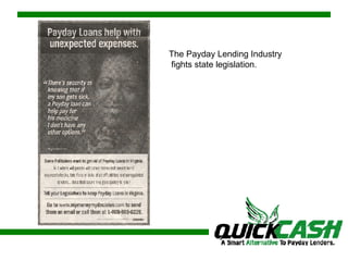 The Payday Lending Industry fights state legislation. 