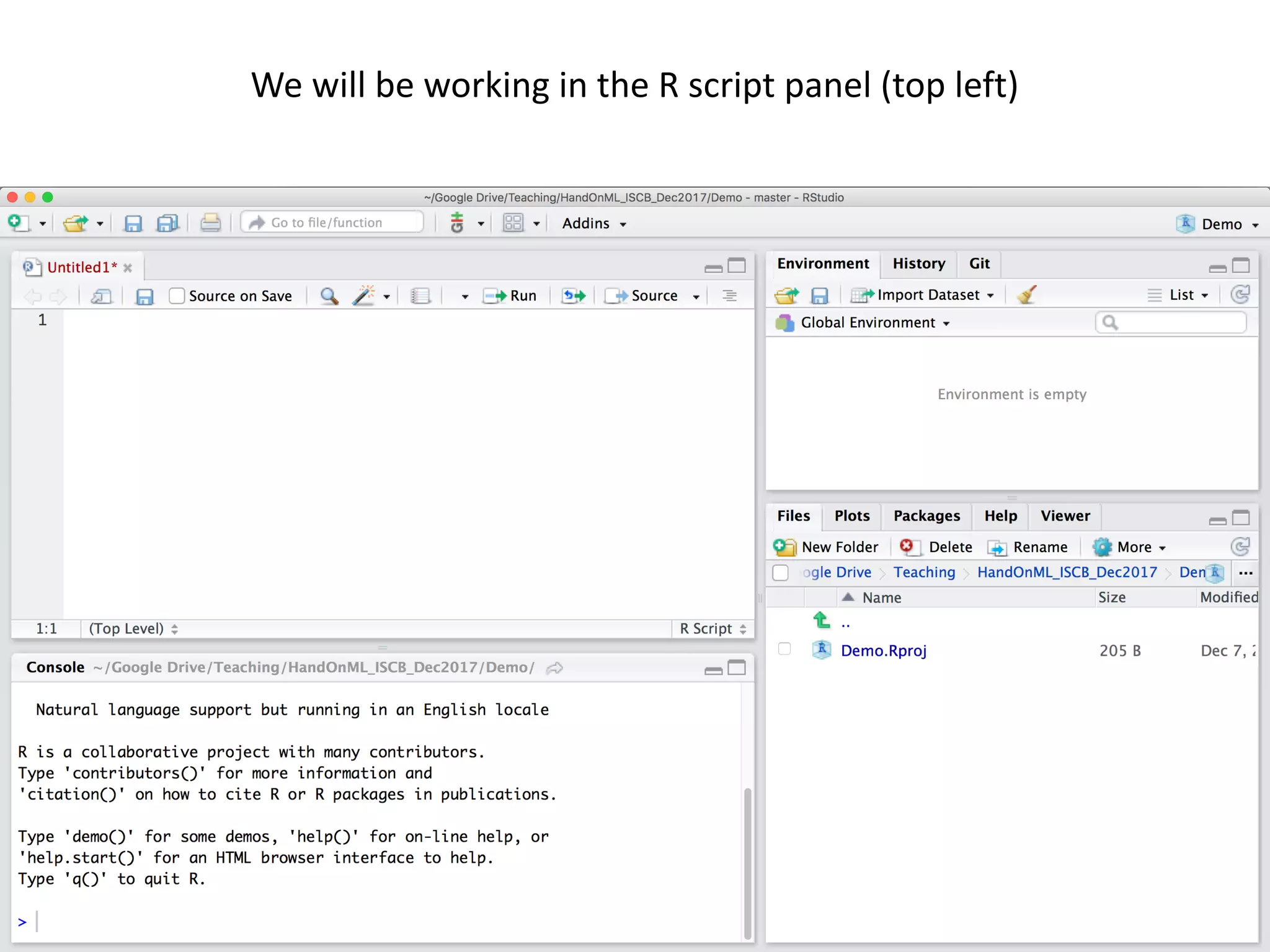25
We	will	be	working	in	the	R	script	panel	(top	left)
 