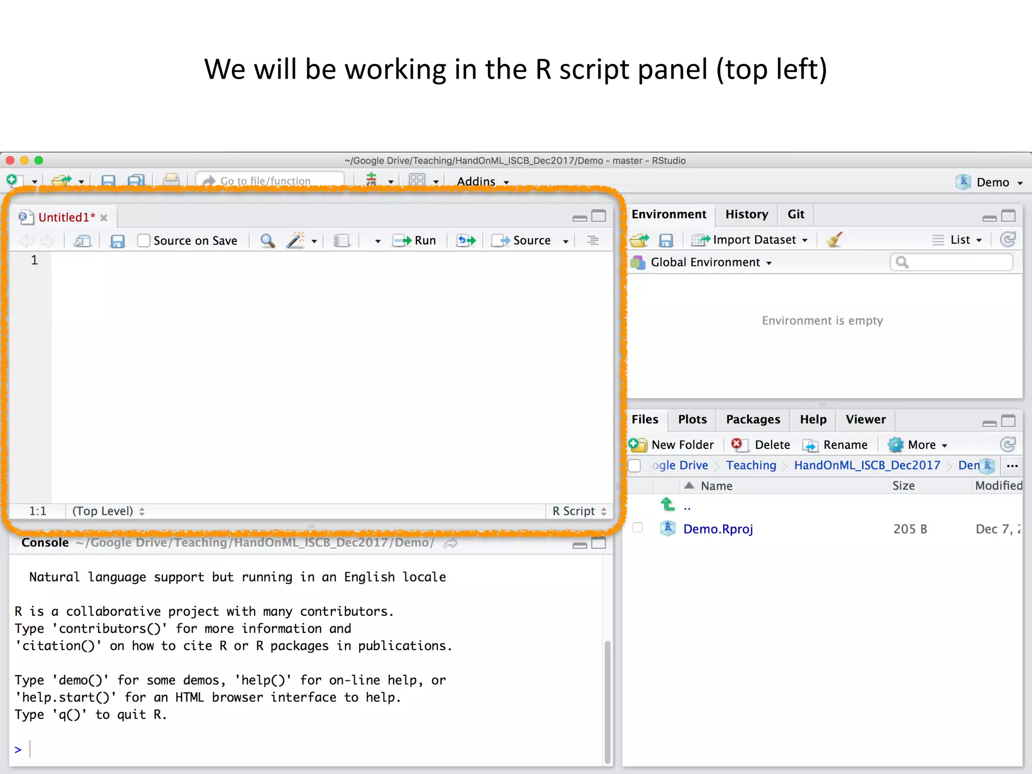 25
We	will	be	working	in	the	R	script	panel	(top	left)
 