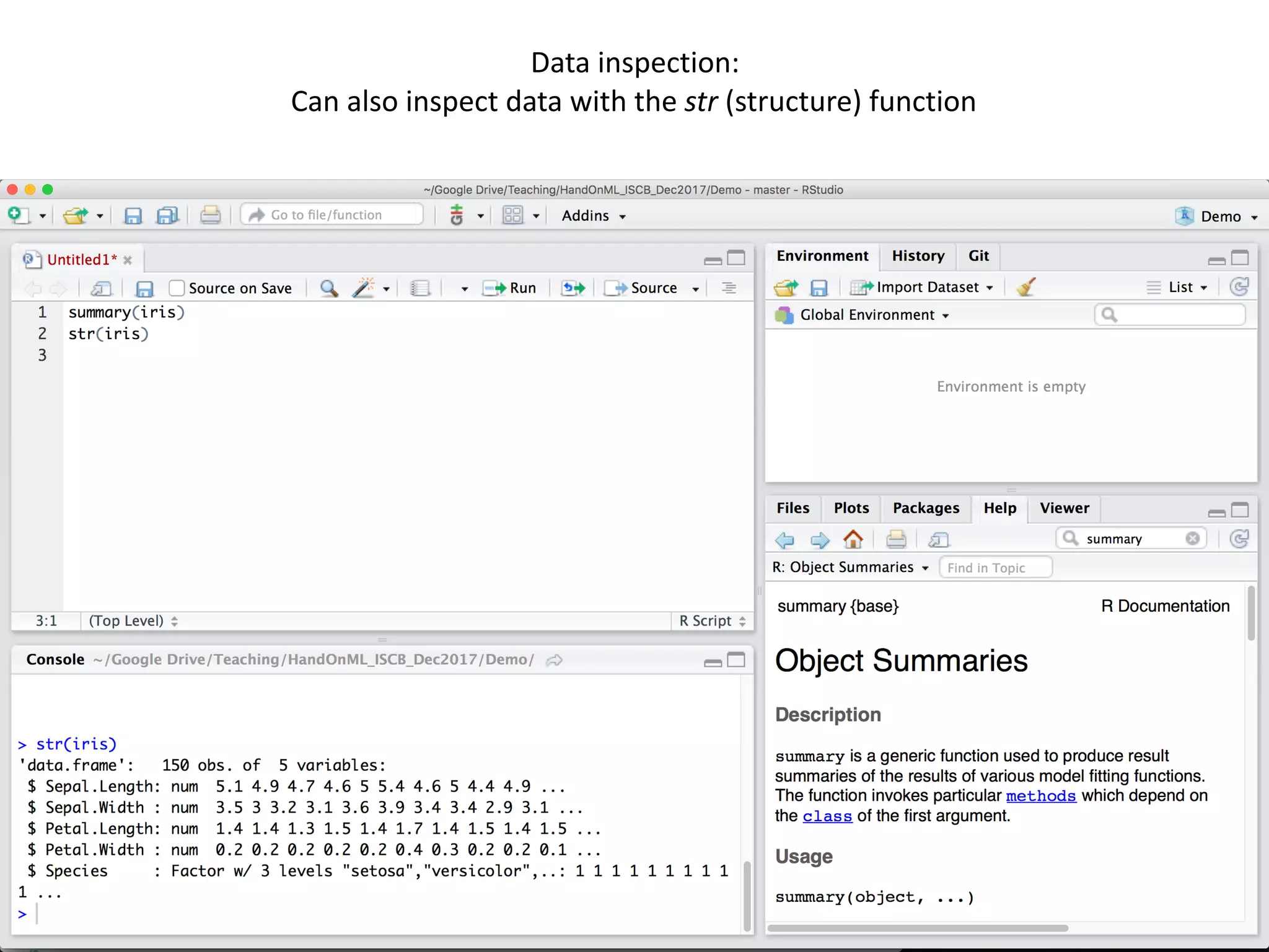 31
Data	inspection:		
Can	also	inspect	data	with	the	str	(structure)	function
 