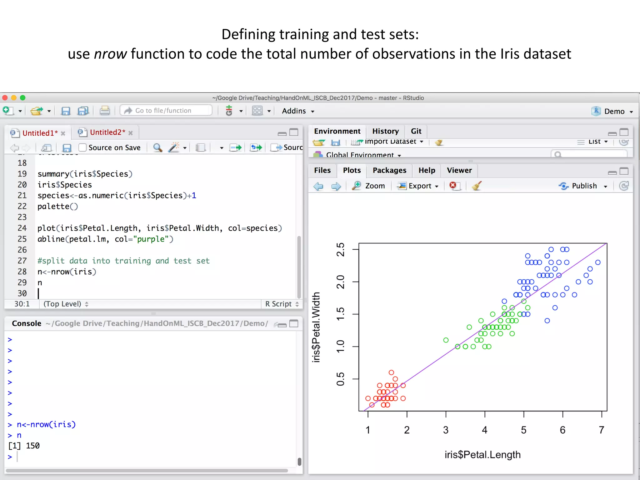 53
Defining	training	and	test	sets:		
use	nrow	function	to	code	the	total	number	of	observations	in	the	Iris	dataset
 