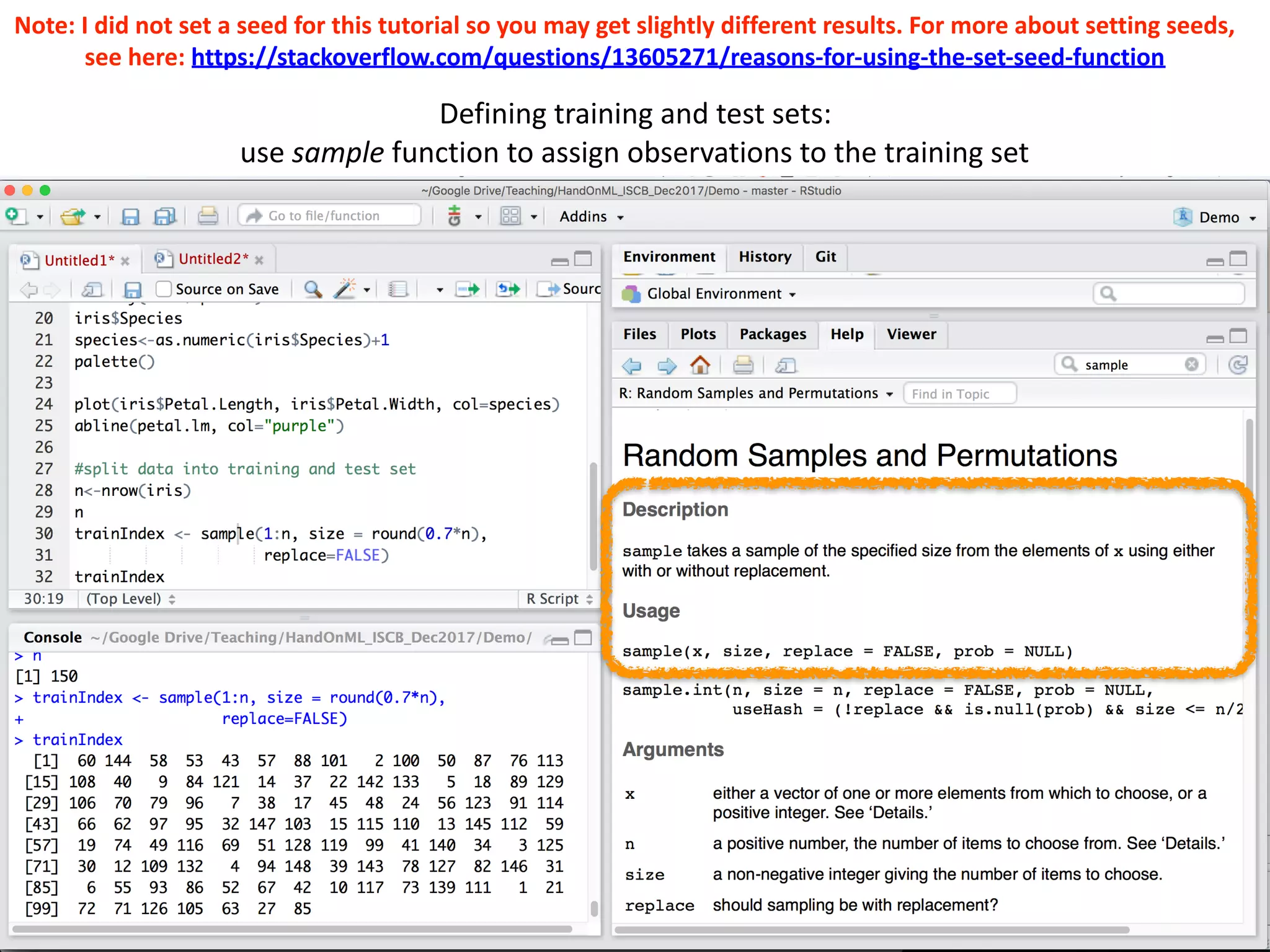 54
Defining	training	and	test	sets:		
use	sample	function	to	assign	observations	to	the	training	set
Note:	I	did	not	set	a	seed	for	this	tutorial	so	you	may	get	slightly	different	results.	For	more	about	setting	seeds,	
see	here:	https://stackoverflow.com/questions/13605271/reasons-for-using-the-set-seed-function
 
