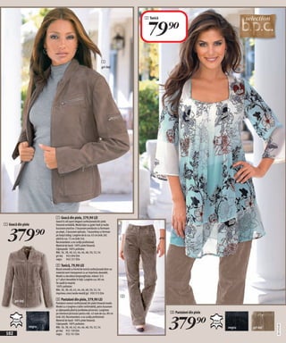 2 Tunică


                                                                                            79)=
                                                                       1
                                                                       gri-bej




                         1 Geacă din piele, 379,90 LEI
                         Geacă în stil sport-elegant confecționată din piele
1 Geacă din piele


  379)=
                         întoarsă veritabilă. Model lejer cu guler înalt şi multe
                         buzunare practice: 2 buzunare prevăzute cu fermoare
                         pe piept, 2 buzunare aplicate, 1 buzunăraş cu fermoar
                         pe brațul stâng. Lungime de la cca. 63 cm (măr.36)
                         până la cca. 72 cm (măr.54).
                         Recomandare: a se curăța profesional.
                         Material de bază: 100% piele întoarsă.
                         Căptuşeală: 100% poliester.
                         Măr. 36, 38, 40, 42, 44, 46, 48, 50, 52, 54
                         gri-bej 943 696 E04
                         negru 942 231 E04

                         2 Tunică, 79,90 LEI
                         Bluză comodă cu formă de tunică confecționată dintr-un
                         material semi-transparent cu un imprimeu deosebit.
                         Model cu decolteul dreptunghiular, mâneci 3/4
                         şi 7 pliuri deosebite în față. Lungime cca. 80 cm.
                         Se spală la maşină.
                         100% poliester.
                         Măr. 36, 38, 40, 42, 44, 46, 48, 50, 52, 54
                         imprimeu crem/verde-mentă/gri 930 315 E04
                                                                                      3
       gri-bej           3 Pantaloni din piele, 379,90 LEI
                         Pantaloni comozi confecționați din piele întoarsă moale.
                         Model cu o lungime a taliei confortabilă, patru buzunare
                         şi căptuşeală până la jumătatea piciorului. Lungimea
                                                                                                     3 Pantaloni din piele


                                                                                                     379)=
                         pe interiorul piciorului pentru măr. 42 este de cca. 89 cm
                         (măr.36). Recomandare: a se curăța profesional.
                         Material de bază: 100% piele întoarsă.
                         Căptuşeală: 100% poliester.
                                                                                                                                               20112F22,00




                 negru   Măr. 36, 38, 40, 42, 44, 46, 48, 50, 52, 54                                                         negru   gri-bej
                         gri-bej 932 130 E04
 102                     negru 932 761 E04
 