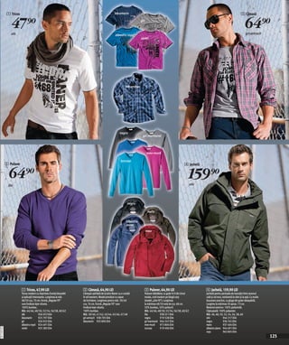1 Tricou                                                                               bleumarin                                                                                                        2 Cămasă


                  47)=
                  alb
                                                                                                                            gri
                                                                                                                                                                                                                           64)=
                                                                                                                                                                                                                            gri-antracit
                                                                                                      albastru royal
                                                                                                                            violet




                                                                                                                bleumarin




                                                                                                           negru
                                                                                                                             gri marmorat



                                                                                                                                  mov-mură

                                                                                                            turcoaz
              3 Pulover                                                                                                                                            4 Jachetă


                64)=                                                                                                                                                   159)=
                                                                                                                                                                           oliv
                lila




                                                                                                                  negru

                                                                                                                                   maro

                                                                                                                 albastru
                                                                                                                 jeans
                                                                                                                                  roşu




                          1 Tricou, 47,90 LEI                          2 Cămasă, 64,90 LEI                                    3 Pulover, 64,90 LEI                                4 Jachetă, 159,90 LEI
                          Tricou modern cu imprimeu frontal deosebit   Cămaşă cadrilată de la John Baner cu o croială         Pulover bărbătesc cu guler în V din tricot          Jachetă pentru perioada de tranziție între sezonul
                          şi aplicații interesante. Lungimea la măr.   în stil western. Model prevăzut cu capse               moale, croit modern pe lângă corp                   cald şi cel rece, rezistentă la vânt şi la apă. Cu multe
                          48/50 cca. 70 cm. Formă „Regular Fit“        de închidere. Lungimea pentru măr. 39/40               (model „slim fit“). Lungimea                        buzunare practice, cu gluga din guler detaşabilă.
                          care învăluie lejer silueta.                 cca. 76 cm. Formă „Regular Fit“ care                   la mărimea 48/50 este de cca. 68 cm.                Lungime la mărimea 50 aprox. 73 cm.
                          100% bumbac.                                 învăluie lejer silueta.                                50% bumbac, 50% poliacril.                          Material exterior: 100% poliamidă.
                          Măr. 44/46, 48/50, 52/54, 56/58, 60/62       100% bumbac.                                           Măr. 44/46, 48/50, 52/54, 56/58, 60/62              Căptuşeală: 100% polyester.
                          alb                926 053 E04               Măr. 39/40, 41/42, 43/44, 45/46, 47/48                 lila           938 251 E04                          Măr. 46, 48, 50, 52, 54, 56, 58, 60
                          bleumarin          925 797 E04               gri-antracit 938 705 E04                               negru           919 528 E04                         oliv               944 317 E04
                          gri                926 922 E04               bleumarin 935 896 E04                                  gri marmorat 944 247 E04                            negru              936 745 E04
                          albastru royal 924 491 E04                                                                          mov-mură       973 804 E04                          maro               937 404 E04
20111663,02




                          violet             925 383 E04                                                                      turcoaz        919 496 E04                          albastru jeans 944 691 E04
                                                                                                                                                                                  roşu               963 805 E04
                                                                                                                                                                                                                                             125
 