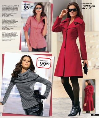 1 Palton cu guler mare


                                                                                                           279)=
                                                                  2 Bluză Country


                                                                    99)=
              1 Palton cu guler mare, 279,90 LEI
              Feminin, croială pe talie.Guler tipic cu drapări.
              Sub guler bandă cu copcă. La talie şi manşete
              matlasare decorativă. Croială formă-A. În față
              două buzunare aplicate. Se închide cu nasturi.
              Cu căptuşeală. Lungime cca. 100 cm.
              68% poliester, 30% vâscozî, 2% elastan;
              căptuşă: 100% poliester.
              Măr. 34, 36, 38, 40, 42, 44, 46
              roş 944 493 E04


              2 Bluză Country, 99,90 LEI
              Combinație din carouri mici şi mari decorative.
              Formă stil country ce evidențiază silueta.
              Passe cu pliseuri decorative în față.
              Mânecă lungă reglabilă cu manşetă şi nasture
              sau epoleți. Cu nasturi. Lungime cca. 72 cm.
              100% bumbac.
              Măr. 34, 36, 38, 40, 42, 44, 46
              roşu-alb 941 215 E04


              3 Pulover Jacquard, 99,90 LEI
              Model jacquard original. Învaluie frumos
              corpul. Un aspect deosebit îl oferă gulerul larg
              care acoperă umerii. Lungime cca. 66 cm.
              50% bumbac, 50% acril.
              Măr. 32/34, 36/38, 40/42, 44/46
              negru-alb 939 415 E04




                                                                                    3 Pulover Jacqu


                                                                                     99 )=
                                                                                                   ard




                                                                                                                                  1
2011PD44,00




                                                                                                                                  77
 
