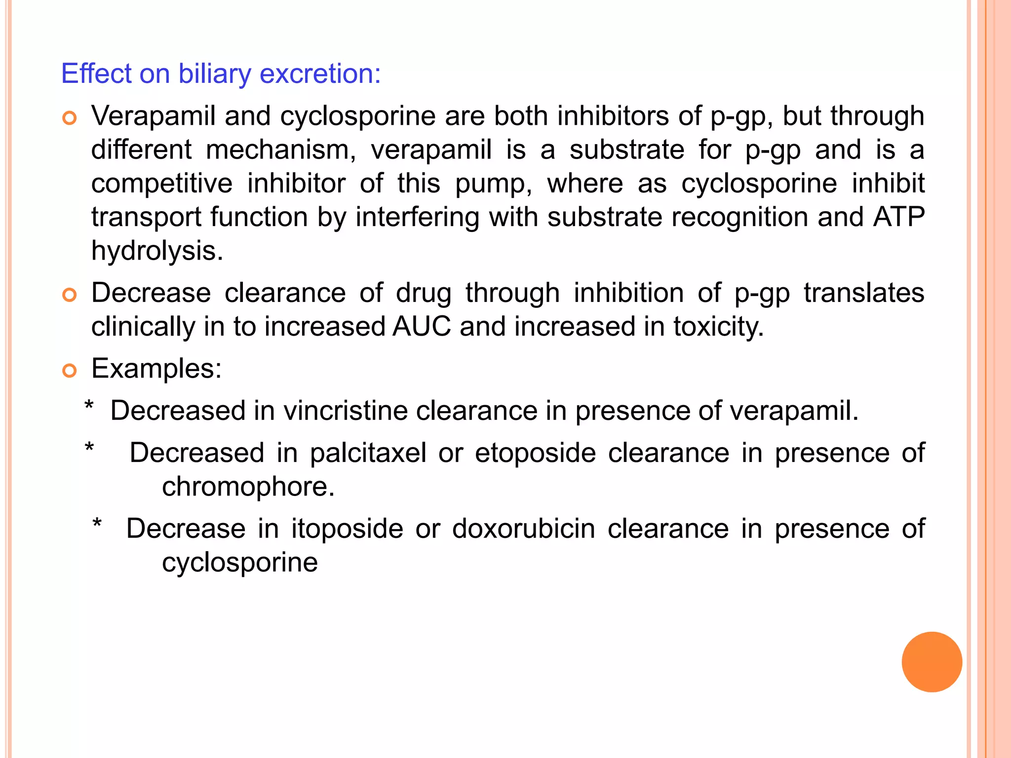 Inhibit Example Induction and Inhibition of Drug Metabolism Inhibition of Biliary ...