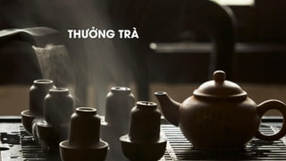 THƯỞNG TRÀ
 