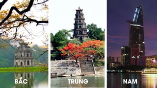 BẮC TRUNG NAM
 