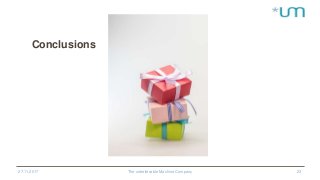 27.11.2017 The unbelievable Machine Company 23
Conclusions
 