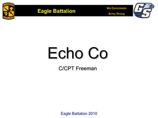 Echo Co C/CPT Freeman Eagle Battalion 2010 