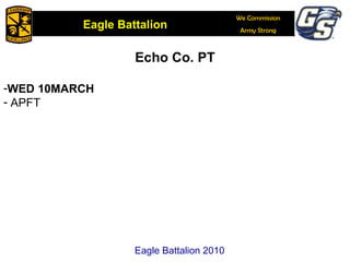 Echo Co. PT WED 10MARCH APFT Eagle Battalion 2010 