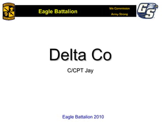 Delta Co C/CPT Jay Eagle Battalion 2010 