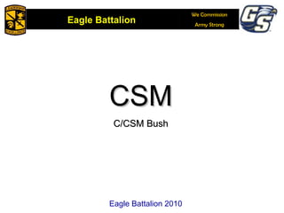 CSM C/CSM Bush Eagle Battalion 2010 