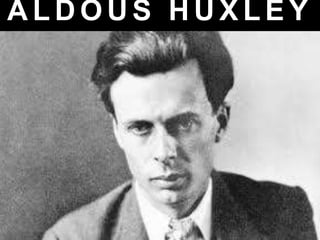 A L D O U S H U X L E Y