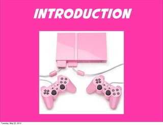 Introduction

                            “Everybody’s happy now.”




Tuesday, May 22, 2012
 