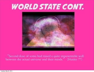 World State Cont.




Tuesday, May 22, 2012
 