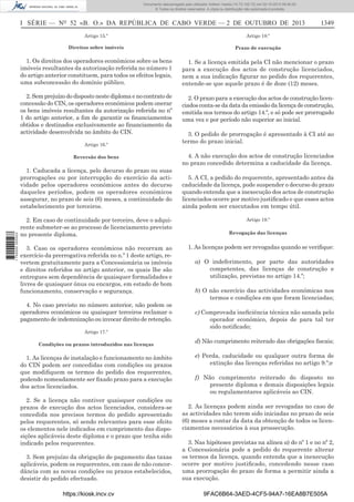 Documento descarregado pelo utilizador Adilson Varela (10.73.102.72) em 02-10-2013 09:40:00.
© Todos os direitos reservados. A cópia ou distribuição não autorizada é proibida.

I SÉRIE — NO 52 «B. O.» DA REPÚBLICA DE CABO VERDE — 2 DE OUTUBRO DE 2013

1349

Artigo 15.º

Artigo 18.º

Direitos sobre imóveis

Prazo de execução

1. Os direitos dos operadores económicos sobre os bens
imóveis resultantes da autorização referida no número 1
do artigo anterior constituem, para todos os efeitos legais,
uma subconcessão do domínio público.

1. Se a licença emitida pela CI não mencionar o prazo
para a execução dos actos de construção licenciados,
nem a sua indicação ﬁgurar no pedido dos requerentes,
entende-se que aquele prazo é de doze (12) meses.

2. Sem prejuízo do disposto neste diploma e no contrato de
concessão do CIN, os operadores económicos podem onerar
os bens imóveis resultantes da autorização referida no nº
1 do artigo anterior, a ﬁm de garantir os ﬁnanciamentos
obtidos e destinados exclusivamente ao ﬁnanciamento da
actividade desenvolvida no âmbito do CIN.

2. O prazo para a execução dos actos de construção licenciados conta-se da data da emissão da licença de construção,
emitida nos termos do artigo 14.º, e só pode ser prorrogado
uma vez e por período não superior ao inicial.

Artigo 16.º
Reversão dos bens

1 750000 005433

1. Caducada a licença, pelo decurso do prazo ou suas
prorrogações ou por interrupção do exercício da actividade pelos operadores económicos antes do decurso
daqueles períodos, podem os operadores económicos
assegurar, no prazo de seis (6) meses, a continuidade do
estabelecimento por terceiros.
2. Em caso de continuidade por terceiro, deve o adquirente submeter-se ao processo de licenciamento previsto
no presente diploma.
3. Caso os operadores económicos não recorram ao
exercício da prerrogativa referida no n.º 1 deste artigo, revertem gratuitamente para a Concessionária os imóveis
e direitos referidos no artigo anterior, os quais lhe são
entregues sem dependência de quaisquer formalidades e
livres de quaisquer ónus ou encargos, em estado de bom
funcionamento, conservação e segurança.
4. No caso previsto no número anterior, não podem os
operadores económicos ou quaisquer terceiros reclamar o
pagamento de indemnização ou invocar direito de retenção.
Artigo 17.º
Condições ou prazos introduzidos nas licenças

1. As licenças de instalação e funcionamento no âmbito
do CIN podem ser concedidas com condições ou prazos
que modiﬁquem os termos do pedido dos requerentes,
podendo nomeadamente ser ﬁxado prazo para a execução
dos actos licenciados.
2. Se a licença não contiver quaisquer condições ou
prazos de execução dos actos licenciados, considera-se
concedida nos precisos termos do pedido apresentado
pelos requerentes, só sendo relevantes para esse efeito
os elementos nele indicados em cumprimento das disposições aplicáveis deste diploma e o prazo que tenha sido
indicado pelos requerentes.
3. Sem prejuízo da obrigação de pagamento das taxas
aplicáveis, podem os requerentes, em caso de não concordância com as novas condições ou prazos estabelecidos,
desistir do pedido efectuado.
https://kiosk.incv.cv

3. O pedido de prorrogação é apresentado à CI até ao
termo do prazo inicial.
4. A não execução dos actos de construção licenciados
no prazo concedido determina a caducidade da licença.
5. A CI, a pedido do requerente, apresentado antes da
caducidade da licença, pode suspender o decurso do prazo
quando entenda que a inexecução dos actos de construção
licenciados ocorre por motivo justiﬁcado e que esses actos
ainda podem ser executados em tempo útil.
Artigo 19.º
Revogação das licenças

1. As licenças podem ser revogadas quando se veriﬁque:
a) O indeferimento, por parte das autoridades
competentes, das licenças de construção e
utilização, previstas no artigo 14.º;
b) O não exercício das actividades económicas nos
termos e condições em que foram licenciadas;
c) Comprovada ineﬁciência técnica não sanada pelo
operador económico, depois de para tal ter
sido notiﬁcado;
d) Não cumprimento reiterado das obrigações ﬁscais;
e) Perda, caducidade ou qualquer outra forma de
extinção das licenças referidas no artigo 9.º;e
f) Não cumprimento reiterado do disposto no
presente diploma e demais disposições legais
ou regulamentares aplicáveis ao CIN.
2. As licenças podem ainda ser revogadas no caso de
as actividades não terem sido iniciadas no prazo de seis
(6) meses a contar da data da obtenção de todos os licenciamentos necessários à sua prossecução.
3. Nas hipóteses previstas na alínea a) do nº 1 e no nº 2,
a Concessionária pode a pedido do requerente alterar
os termos da licença, quando entenda que a inexecução
ocorre por motivo justiﬁcado, concedendo nesse caso
uma prorrogação do prazo de forma a permitir ainda a
sua execução.
9FAC6B64-3AED-4CF5-94A7-16EA8B7E505A

 