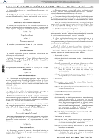 Documento descarregado pelo utilizador Adilson Varela (10.8.0.12) em 03-05-2013 08:59:11.
© Todos os direitos reservados. A cópia ou distribuição não autorizada é proibida.

II SÉRIE — NO 24 «B. O.» DA REPÚBLICA DE CABO VERDE — 3
4. Os investidores devem ter a possibilidade de descarregar e imprimir o prospecto.
5. A publicação do prospecto sob a forma electrónica deve respeitar,
com as devidas adaptações o disposto nos termos do artigo anterior.
Artigo 13.º
(Divulgação através de outros meios)
A publicação do prospecto num ou mais jornais de difusão nacional ou
de grande difusão deve respeitar o disposto no artigo 11.º, divulgação sob
a forma impressa, sem prejuízo das condições especíﬁcas de impressão.
CAPÍTULO V
Disposições ﬁnais
Artigo 14.º
(Norma revogatória)
É revogado o Regulamento n.º 1/2000, de 27 de Novembro.
Artigo 15.º
(Entrada em vigor)
O presente regulamento entra em vigor no dia seguinte ao da sua
publicação no Boletim Oﬁcial.

DE MAIO DE 2013

435

2.2. Montante, natureza e categoria de valores mobiliários objecto
da oferta - indicação das quantidades mínima e máxima e natureza e
categoria dos valores mobiliários objecto da oferta.
2.3. Contrapartida oferecida e sua justiﬁcação – justiﬁcação do valor
da contrapartida, especiﬁcando os métodos de cálculo adoptados na sua
determinação e os factores e dados em que essa determinação se baseou.
2.4. Modo de pagamento de contrapartida – indicação do modo de
pagamento da contrapartida, nomeadamente, no caso referido na alínea
k), do artigo 231.º, n.º 1, do Código do Mercado de Valores Mobiliários.
2.5. Caução ou garantia da contrapartida:
Se a contrapartida consistir em dinheiro, o oferente deve, previamente ao registo da oferta, depositar o montante total em instituição
de crédito ou apresentar garantia bancária adequada.
Os valores mobiliários oferecidos como contrapartida, que já tenham sido emitidos, devem ser registados ou depositados à ordem do
oferente em sistema centralizado ou junto de intermediário ﬁnanceiro,
procedendo-se ao seu bloqueio.
Indicação da entidade em que está depositada a contrapartida em
dinheiro ou que prestou a garantia bancária do seu pagamento;
Se os valores mobiliários oferecidos como contrapartida já estiverem
emitidos, indicação de ter sido efectuado o seu bloqueio.
2.6. Modalidade da oferta:

1 689000 005433

Auditoria Geral do Mercado de Valores Mobiliários, Banco de Cabo
Verde, na Praia, aos 5 de Março 2013. – A Auditora Geral, Maria
Encarnação Alves Rocha.

Indicação de eventuais condições de eﬁcácia a que a oferta ﬁque
sujeita;

ANEXO

Contendo a contrapartida uma opção em dinheiro ou em valores
mobiliários, condições do exercício dessa opção;

Prospecto relativo a ofertas públicas de aquisição de valores
mobiliários
CAPÍTULO 0
Advertências/introdução
0.1. - Resumo das características da operação - breve descrição da
operação, nomeadamente, descrição sintética das condições de eﬁcácia
a que a oferta ﬁca sujeita, quantidade mínima e máxima de valores
mobiliários que o oferente se propõe adquirir, contrapartida oferecida,
critérios de rateio.
0.2. - Efeitos do registo:
O registo de oferta pública de aquisição implica a aprovação do
respectivo prospecto e baseia-se em critérios de legalidade.
Referência a que a aprovação do projecto e o registo não envolvem
qualquer garantia quanto ao conteúdo da informação, à situação económica ou ﬁnanceira do oferente, do emitente ou do garante, à viabilidade
da oferta ou à qualidade dos valores mobiliários.
Enumeração dos intermediários ﬁnanceiros responsáveis pela oferta,
com explicitação das obrigações por todos assumidas nos termos do
artigo 186.º, n.º 3, do Código do Mercado de Valores Mobiliários.
CAPÍTULO 1
Responsáveis pela informação
Identiﬁcação dos responsáveis – identiﬁcação das pessoas responsáveis
pelo prospecto e do âmbito da sua responsabilidade, com referência
expressa aos termos do artigo 191.º, do Código do Mercado de Valores
Mobiliários.
CAPÍTULO 2

Indicação da possibilidade de existência de rateio e do seu
modo de aplicação, bem como, dos critérios para
arredondamento;
Indicação de quaisquer despesas, taxas ou impostos que devam
ser suportados pelos destinatários da oferta.
2.7. Assistência:
Denominação e sedes sociais dos intermediários ﬁnanceiros
responsáveis pela oferta;
Indicação dos participantes no consórcio ﬁnanceiro que tenha
assegurado a assistência;
Condições gerais do contrato de assistência.
2.8. Objectivos da aquisição:
Informação sobre os objectivos da aquisição, designadamente,
quanto à manutenção da negociação em mercado
regulamentado dos valores mobiliários que são objecto da
oferta, à manutenção da qualidade de sociedade aberta,
à continuidade ou modiﬁcação da actividade empresarial
desenvolvida pela sociedade visada e por sociedades que
com esta estejam em relação de domínio ou de grupo e à
política de pessoal e de estratégia ﬁnanceira;
Descrição das possíveis implicações do sucesso da oferta sobre a
situação ﬁnanceira do oferente.
2.9. Declarações de aceitação:
Indicação das datas e horas de início e de encerramento da
oferta, com indicação expressa da última data e hora até
às quais as aceitações podem ser recebidas;

Descrição da oferta

Indicação do modo como os destinatários da oferta devem
proceder à sua aceitação;

2.1. Montante e natureza da operação – descrição e indicação do
montante global e da natureza da operação, nomeadamente, carácter
geral ou parcial da oferta.

Indicação da bolsa ou bolsas onde a operação se executará
e indicação dos locais onde podem ser transmitidas
declarações de aceitação da oferta;

https://kiosk.incv.cv

62F5DCDE-F9FF-4FF6-BA36-ED0514C84E33

 