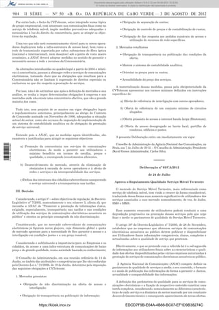 Documento descarregado pelo utilizador Adilson (10.8.0.12) em 06-08-2012 15:32:50.
                                                                                  © Todos os direitos reservados. A cópia ou distribuição não autorizada é proibida.


                  904      II SÉRIE — NO 50                 «B. O.» DA REPÚBLICA DE CABO VERDE — 3 DE AGOSTO DE 2012
                     Por outro lado, o facto da CVTelecom, estar integrada numa lógica                    ▪ Obrigação de separação de contas;
                  de grupo empresarial, com interesses nas comunicações ﬁxas como no
                  serviço de telefonia móvel, impõe medidas preventivas adequadas e                       ▪ Obrigação de controlo de preços e de contabilização de custos;
                  necessárias à luz do direito da concorrência, para se atingir os objec-
                  tivos da regulação.                                                                     ▪ Obrigação de dar resposta aos pedidos razoáveis de acesso e
                                                                                                                 utilização de recursos de rede especíﬁcas.
                     Uma vez que não será economicamente viável para os novos opera-
                  dores duplicarem toda a infra-estrutura de acesso local, bem como a                 2. Mercados retalhistas
                  rede de transmissão suportada por cabos submarinos de ﬁbra óptica
                  (nacional e internacional), nem desejável sob o ponto de vista macro                    ▪ Obrigação de transparência na publicação das condições da
                  económico, a ANAC deverá adoptar medidas no sentido de garantir o                             oferta;
                  necessário acesso a rede e recursos da Concessionária.
                                                                                                          ▪ Manter o sistema de contabilidade analítica;
                     As alterações introduzidas no quadro legal a partir de 2005 e relati-
                  vas à concorrência, passam a abranger redes e serviços de comunicações                  ▪ Orientar os preços para os custos;
                  electrónicas, tornando claro que as obrigações que resultam para a
                  Concessionária não se limitam à supressão de direitos especiais ou                      ▪ Acessibilidade do preço dos serviços.
                  exclusivos no que diz respeito a prestação de serviços.
                                                                                                    A materialização dessas medidas, passa pela obrigatoriedade da
                    Por isso, não é de estranhar que após a deﬁnição de mercados e sua            CVTelecom apresentar nos termos mínimos deﬁnidos em instruções
                  análise, se venha a impor determinadas obrigações à empresa e nos               especiﬁcas de:
                  mercados onde não existe uma concorrência efectiva, que são a grande
                  maioria dos casos.                                                                      a) Oferta de referência de interligação com outros operadores;

                     Tudo isto, sem prejuízo de se manter em vigor obrigações legais                      b) Oferta de referência de um conjunto mínimo de circuitos
                  e regulamentares anteriores, principalmente ao abrigo do Contrato                             alugados;
                  de Concessão assinado em Novembro de 1996, adequadas a situação
                  actual do sector, como são os casos da imposição de implementação de                    c) Oferta grossista de acesso a internet banda larga (Bitstream);
                  um sistema de contabilidade analítica ou de obrigação de prestação
                  de serviço universal.                                                                   d) Oferta de acesso desagregado ao lacete local, partilha de
                                                                                                                condutas, edifícios e postes.
                    Entende pois a ANAC, que as medidas agora identiﬁcadas, são
                                                                                                      A presente Deliberação entra em imediatamente em vigor.
                  razoáveis e justiﬁcadas para atingir os seguintes objectivos:
                                                                                                    Conselho de Administração da Agência Nacional das Comunicações, na
1 574000 002089




                        a) Promoção da concorrência nos serviços de comunicações                  Praia, aos 7 de Julho de 2012. – O Conselho de Administração, Presidente
                              electrónicas, de modo a garantir aos utilizadores o                 David Gomes Administrador, Carlos Silva.
                              máximo benefício em termos de escolha, preços e
                              qualidade, e encorajando investimentos eﬁcientes.
                                                                                                                                           –––––
                        b) Desenvolvimento do mercado, através da eliminação de
                              obstáculos à entrada de novos operadores e à oferta de                                         Deliberação nº 05/CA/2012
                              redes e serviços e da interoperabilidade dos serviços.
                                                                                                                                      de 24 de Julho
                        c) Defesa dos interesses dos cidadãos caboverdianos assegurando
                               o serviço universal e a transparência nas tarifas.                    Aprova o Regulamento Qualidade Serviço Móvel Terrestre

                                                                                                     O mercado do Serviço Móvel Terrestre, mais referenciado como
                    III. Decisão
                                                                                                  serviço de telefonia móvel, tem vindo a crescer de forma considerável,
                                                                                                  traduzindo dessa forma num aumento signiﬁcativo de utilizadores dos
                     Considerando, o artigo 5º – sobre objectivos de regulação, do Decreto-       serviços associados a esse mercado nomeadamente, de voz, de dados,
                  Legislativo nº 7/2005, nomeadamente o seu número 3, alínea d), que              SMS e MMS.
                  incumbe a ANAC de “Promover a prestação de informações claras,
                  exigindo, especialmente, transparência nas tarifas e nas condições                Esse aumento crescente de utilizadores poderá conduzir a uma
                  de utilização dos serviços de comunicações electrónicas acessíveis ao           degradação progressiva na prestação desses serviços pelo que urge
                  público” e atentes ao princípio consagrado da não discriminação;                ﬁxar e medir os parâmetros de qualidade do Serviço Móvel Terrestre.

                     Considerando, que no mercado caboverdiano de comunicações                       O artigo 38º do Decreto-Legislativo nº 7/2005, de 28 de Novembro,
                  electrónicas já ﬁguram novos players, cuja dimensão global e quota              estabelece que as empresas que oferecem serviços de comunicações
                  de mercado apontam para a necessidade de lhes garantir o acesso e a             electrónicas acessíveis ao público devem publicar e disponibilizar
                  interligação em condições justas e a um preço razoável;                         aos Utilizadores ﬁnais informações comparáveis, claras, completas e
                                                                                                  actualizadas sobre a qualidade de serviço que praticam.
                     Considerando e sublinhando a importância para as Empresas e os
                  cidadãos, do acesso a uma infra-estrutura de comunicações de baixo                 Efectivamente, o que se pretende com a referida lei é a salvaguarda
                  preço e de grande qualidade, numa sociedade baseada no conhecimento;            de informações aos utilizadores ﬁnais sobre as características e quali-
                                                                                                  dade das ofertas disponibilizadas pelas várias empresas autorizadas à
                     O Conselho de Administração, em sua reunião ordinária de 14 de               prestação de serviços de comunicações electrónicas acessíveis ao público.
                  Junho, no âmbito das atribuições e competências que lhe são conferidas
                  pelo Decreto-Lei n.º 31/2006, de 19 de Junho, determina pela imposição              À Agência Nacional de Comunicações (ANAC) compete deﬁnir os
                  das seguintes obrigações a CVTelecom:                                           parâmetros de qualidade de serviços a medir, o seu conteúdo, o formato
                                                                                                  e o modo de publicação das informações de forma a garantir a clareza,
                                                                                                  actualidade e comparabilidade das informações.
                    1. Mercados grossistas
                                                                                                     A deﬁnição dos parâmetros de qualidade para os serviços de comu-
                        ▪ Obrigação de não discriminação na oferta de acesso e                    nicações electrónicas e a ﬁxação do respectivo conteúdo constitui uma
                              interligação;                                                       tarefa complexa, considerando, nomeadamente as diferentes caracterís-
                                                                                                  ticas de cada serviço e a dinâmica do sector marcado por um constante
                        ▪ Obrigação de transparência na publicação de informação;                 desenvolvimento técnico e consequente aparecimento de novas ofertas.


                                      https://kiosk.incv.cv                                                    EDCD7F9B-E64A-4B88-BC07-EF1D9B38274C
 
