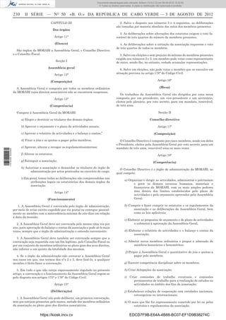 Documento descarregado pelo utilizador Adilson (10.8.0.12) em 06-08-2012 15:32:50.
                                                                                 © Todos os direitos reservados. A cópia ou distribuição não autorizada é proibida.


                  230     II SÉRIE — NO 50                      «B. O.» DA REPÚBLICA DE CABO VERDE — 3 DE AGOSTO DE 2012
                                              CAPITULO III                                          2. Salvo o disposto nos números 3 e 4 seguintes, as deliberações
                                                                                                  são tomadas por maioria absoluta dos votos dos membros presentes.
                                               Dos órgãos
                                                                                                    3. As deliberações sobre alterações dos estatutos exigem o voto fa-
                                                   Artigo 11°                                     vorável de três quartos do número de membros presentes.

                                                   (Elenco)                                          4. As deliberações sobre a extinção da associação requerem o voto
                                                                                                  de três quartos de todos os membros.
                     São órgãos da MORABI a Assembleia Geral, o Conselho Directivo
                  e o Conselho Fiscal.                                                               5. Salvo em eleições e sem prejuízo do mínimo de membros presentes
                                                                                                  exigido nos números 2 e 3, um membro pode votar como representante
                                                   Secção I                                       de outro, sendo-lhe, no entanto, vedado acumular representações.
                                            Assembleia geral
                                                                                                     6. Salvo em eleições, não pode votar o membro que se encontre em
                                                                                                  situação prevista no artigo 178° do Código Civil.
                                                   Artigo 12°

                                              (Composição)                                                                               Artigo 16°

                    A Assembleia Geral é composta por todos os membros ordinários                                                          (Mesa)
                  da MORABI cujos direitos associativos não se encontrem suspensos.
                                                                                                     Os trabalhos da Assembleia Geral são dirigidos por uma mesa
                                                   Artigo 13°                                     composta por um presidente, um vice-presidente e um secretário,
                                                                                                  eleitos pelo plenário, por voto secreto, para um mandato, renovável,
                                             (Competência)                                        de três anos.

                    Compete à Assembleia Geral da MORABI:                                                                                 Secção II

                        a) Eleger e destituir os titulares dos demais órgãos;                                                     Conselho directivo

                        b) Aprovar o orçamento e o plano de actividades anuais;                                                          Artigo 17º

                        c) Aprovar o relatório de actividades e o balanço e contas;”                                                  (Composição)

                        d) Fixar a jóia e as quotas a pagar pelos membros;                           O Conselho Directivo é composto por cinco membros, sendo um deles
                                                                                                  o Presidente, eleitos pela Assembleia Geral por voto secreto, para um
                        e) Aprovar, alterar e revogar os regulamentosinternos;                    mandato de três anos, renovável uma ou mais vezes.
1 574000 002089




                        f) Alterar os estatutos;                                                                                         Artigo 18°
                        g) Extinguir a associação;                                                                                   (Competência)
                        h) Autorizar a associação a demandar os titulares do órgão de
                                                                                                    O Conselho Directivo é o órgão de administração da MORABI, ao
                              administração por actos praticados no exercício do cargo;
                                                                                                  qual compete:
                        i) Em geral, tomar todas as deliberações não compreendidas nas
                                                                                                          a) Organizar e dirigir as actividades, administrar o património
                               atribuições legais ou estatutárias dos demais órgãos da
                                                                                                                e gerir os demais recursos humanos, materiais e
                               associação.
                                                                                                                ﬁnanceiros da MORABI, com os mais amplos poderes
                                                   Artigo 14°                                                   mas dentro dos limites estabelecidos pelo plano de
                                                                                                                actividades e pelo orçamento aprovados pela Assembleia
                                            (Funcionamento)                                                     Geral;

                     1. A Assembleia Geral é convocada pelo órgão de administração,                       b) Cumprir e fazer cumprir os estatutos e os regulamentos da
                  por meio de aviso escrito expedido por via postal ou entregue pessoal-                        associação e as deliberações da Assembleia Geral, bem
                  mente ao membro com a antecedência mínima de oito dias em relação                             como as leis aplicáveis;
                  á data da reunião.
                                                                                                          c) Elaborar as propostas de orçamento e de plano de actividades
                    2. A Assembleia Geral deve ser convocada pelo menos uma vez por                              a submeter á aprovação da Assembleia Geral;
                  ano, para aprovação do balanço e contas da associação e pode sê-lo mais
                  vezes, sempre que o órgão de administração o entenda conveniente.                       d) Elaborar o relatório de actividades e o balanço e contas da
                                                                                                                associação;
                     3. A Assembleia Geral deve também ser convocada sempre que a
                  convocação seja requerida com um ﬁm legítimo, pelo Conselho Fiscal ou                   e) Admitir novos membros ordinários e propor a admissão de
                  por um conjunto de membros ordinários no pleno gozo dos seus direitos,                        membros honorários e beneméritos;
                  não inferior a um quinto da totalidade dos mesmos.
                                                                                                           f) Propor à Assembleia Geral o quantitativo de joia e quotas a
                    4. Se o órgão da administração não convocar a Assembleia Geral                               pagar pelo membros;
                  nos casos em que, nos termos dos n°s 2 e 3, deve fazê-lo, a qualquer
                  membro é lícito fazer a convocação.                                                     g) Exercer competência disciplinar sobre os membros;

                     5. Em tudo o que não esteja expressamente regulado no presente                       h) Criar delegações da associação;
                  artigo, a convocação e o funcionamento da Assembleia Geral regem-se
                  pelo disposto nos artigos 175° e 176° do Código Civil.                                  i) Criar comissões de trabalho eventuais e comissões
                                                                                                                permanentes de trabalho para a realização de estudos ou
                                                   Artigo 15°                                                   actividades no âmbito dos ﬁns da associação;

                                              (Deliberação)                                               j) Estabelecer relações de cooperação com entidades nacionais,
                                                                                                                 estrangeiras ou internacionais;
                    1. A Assembleia Geral não pode deliberar, em primeira convocação,
                  sem que estejam presentes, pelo menos, metade dos membros ordinários                    k) O mais que lhe for expressamente cometido por lei ou pelos
                  da associação no pleno gozo dos direitos associativos.                                        estatutos e regulamentos da associação.


                                      https://kiosk.incv.cv                                                   EDCD7F9B-E64A-4B88-BC07-EF1D9B38274C
 