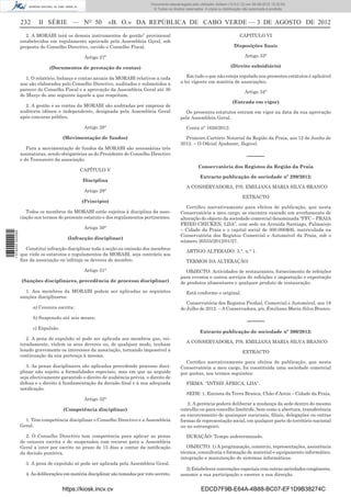 Documento descarregado pelo utilizador Adilson (10.8.0.12) em 06-08-2012 15:32:50.
                                                                                  © Todos os direitos reservados. A cópia ou distribuição não autorizada é proibida.


                  232     II SÉRIE — NO 50                   «B. O.» DA REPÚBLICA DE CABO VERDE — 3 DE AGOSTO DE 2012
                     2. A MORABI terá os demais instrumentos de gestão” provisional                                                    CAPITULO VI
                  estabelecidos em regulamento aprovado pela Assembleia Gçral, sob
                  proposta do Conselho Directivo, ouvido o Conselho Fiscal.                                                         Disposições ﬁnais

                                                Artigo 27º                                                                                Artigo 33°

                                (Documentos de prestação de contas)                                                               (Direito subsidiário)

                     1. O relatório, balanço e contas anuais da MORABI relativos a cada               Em tudo o que não esteja regulado nos presentes estatutos é aplicável
                  ano são elaborados pelo Conselho Directivo, auditados e submetidos a             a lei vigente em matéria de associações.
                  parecer do Conselho Fiscal e a aprovação da Assembleia Geral até 30                                                     Artigo 34°
                  de Março do ano seguinte àquele a que respeitam.
                                                                                                                                   (Entrada em vigor)
                    2. A gestão e as contas da MORABI são auditadas por empresa de
                  auditoria idónea e independente, designada pela Assembleia Geral                    Os presentes estatutos entram em vigor na data da sua aprovação
                  após concurso público.                                                           pela Assembleia Geral.

                                                Artigo 28°                                            Conta nº 1626/2012.

                                       (Movimentação de fundos)                                      Primeiro Cartório Notarial da Região da Praia, aos 12 de Junho de
                                                                                                   2012. – O Oﬁcial Ajudante, Ilegível.
                     Para a movimentação de fundos da MORABI são necessárias três
                  assinaturas, sendo obrigatórias as do Presidente do Conselho Directivo
                  e do Tesoureiro da associação.
                                                                                                                                            –––––
                                                                                                              Conservatória dos Registos da Região da Praia
                                              CAPÍTULO V
                                                                                                               Extracto publicação de sociedade nº 299/2012:
                                                Disciplina
                                                                                                      A CONSERVADORA, P/S, EMILIANA MARIA SILVA BRANCO
                                                Artigo 29°
                                                                                                                                         EXTRACTO
                                               (Princípio)
                                                                                                      Certiﬁco narrativamente para efeitos de publicação, que nesta
                     Todos os membros da MORABI estão sujeitos à disciplina da asso-               Conservatória a meu cargo, se encontra exarado um averbamento de
                  ciação nos termos do presente estatuto e dos regulamentos pertinentes.           alteração do objecto da sociedade comercial denominada “PFC – PRAIA
                                                                                                   FRIED CHICKEN, LDA”, com sede na Avenida Santiago, Palmarejo
                                                Artigo 30°                                         – Cidade da Praia e o capital social de 300.000$00, matriculada na
1 574000 002089




                                                                                                   Conservatória dos Registos Comercial e Automóvel da Praia, sob o
                                         (Infracção disciplinar)
                                                                                                   número 20555/2012/01/27.
                    Constitui infracção disciplinar toda a acção ou omissão dos membros
                                                                                                      ARTIGO ALTERADO: 3.°, n.° 1.
                  que viole os estatutos e regulamentos da MORABI, seja contrário aos
                  ﬁns da associação ou infrinja os deveres de membro.                                 TERMOS DA ALTERAÇÃO:
                                                Artigo 31°                                            OBJECTO: Actividades de restaurantes, fornecimento de refeições
                                                                                                   para eventos e outros serviços de refeições e importação e exportação
                  (Sanções disciplinares, precedência de processo disciplinar)                     de produtos alimentares e qualquer produto de restauração.
                    1. Aos membros da MORABI podem ser aplicadas as seguintes                         Está conforme o original.
                  sanções disciplinares:
                                                                                                      Conservatória dos Registos Predial, Comercial e Automóvel, aos 18
                        a) Censura escrita;                                                        de Julho de 2012. – A Conservadora, p/s, Emiliana Maria Silva Branco.
                        b) Suspensão até seis meses;
                                                                                                                                            –––––
                        c) Expulsão.
                                                                                                               Extracto publicação de sociedade nº 300/2012:
                     2. A pena de expulsão só pode ser aplicada aos membros que, rei-
                                                                                                      A CONSERVADORA, P/S, EMILIANA MARIA SILVA BRANCO
                  teradamente, violem os seus deveres ou, de qualquer modo, tenham
                  lesado gravemente os interesses da associação, tornando impossível a                                                   EXTRACTO
                  continuação da sua pertença à mesma.
                                                                                                     Certiﬁco narrativamente para efeitos de publicação, que nesta
                     3. As penas disciplinares são aplicadas precedendo processo disci-            Conservatória a meu cargo, foi constituída uma sociedade comercial
                  plinar não sujeito a formalidades especiais, mas em que ao arguido               por quotas, nos termos seguintes:
                  seja efectivamente garantido o direito de audiência prévia, o direito de
                  defesa e o direito á fundamentação da decisão ﬁnal e à sua adequada                 FIRMA: “INTSIS ÁFRICA, LDA”.
                  notiﬁcação.
                                                                                                      SEDE: 1. Encosta da Terra Branca, Chão d’Areia – Cidade da Praia.
                                                Artigo 32°
                                                                                                      2. A gerência poderá deliberar a mudança da sede dentro do mesmo
                                       (Competência disciplinar)                                   concelho ou para concelho limítrofe, bem como a abertura, transferência
                                                                                                   ou encerramento de quaisquer sucursais, ﬁliais, delegações ou outras
                    1. Têm competência disciplinar o Conselho Directivo e a Assembleia             formas de representação social, em qualquer parte do território nacional
                  Geral.                                                                           ou no estrangeiro.

                    2. O Conselho Directivo tem competência para aplicar as penas                     DURAÇÃO: Tempo indeterminado.
                  de censura escrita e de suspensãos com recurso para a Assembleia
                  Geral a inter por escrito no prazo de 15 dias a contar da notiﬁcação                OBJECTO: 1) A programação, comércio, representações, assistência
                  da decisão punitiva.                                                             técnica, consultoria e formação de material e equipamento informático,
                                                                                                   integração e manutenção de sistemas informáticos.
                    3. A pena de expulsão só pode ser aplicada pela Assembleia Geral.
                                                                                                     2) Estabelecer convenções especiais com outras sociedades congéneres,
                    4. As deliberações em matéria disciplinar são tomadas por voto secreto.        assumir a sua participação e exercer a sua direcção.


                                       https://kiosk.incv.cv                                                   EDCD7F9B-E64A-4B88-BC07-EF1D9B38274C
 
