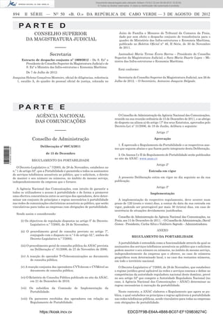 Documento descarregado pelo utilizador Adilson (10.8.0.12) em 06-08-2012 15:32:50.
                                                                                   © Todos os direitos reservados. A cópia ou distribuição não autorizada é proibida.


                  894      II SÉRIE — NO 50                  «B. O.» DA REPÚBLICA DE CABO VERDE — 3 DE AGOSTO DE 2012


                      PA RT E D
                               CONSELHO SUPERIOR                                                        Juízo de Família e Menores do Tribunal da Comarca da Praia,
                                                                                                        dado por sem efeito o despacho conjunto de transferência para o
                            DA MAGISTRATURA JUDICIAL                                                    quadro do Ministério das Infra-estruturas e Economia Marítima,
                                                                                                        publicado no Boletim Oﬁcial n° 46, II Série, de 30 de Novembro
                                                  –––––                                                 de 2011.

                                              Secretaria                                               Assinados) Maria Teresa Évora Barros – Presidente do Conselho
                                                                                                    Superior da Magistratura Judicial; e Sara Maria Duarte Lopes – Mi-
                        Extracto de despacho conjunto nº 1009/2012 – Da S. Exª a                    nistra das Infra-estruturas e Economia Marítima.
                          Presidente do Conselho Superior da Magistratura Judicial e de
                          S. Exª a Ministra das Infra-estruturas e Economia Marítima:
                                                                                                       Está conforme:
                            De 7 de Julho de 2012:
                  Joaquina Helena Gonçalves Monteiro, oﬁcial de diligências, referência               Secretaria do Conselho Superior da Magistratura Judicial, aos 26 de
                     1, escalão A, do quadro do pessoal oﬁcial de justiça, colocada no              Julho de 2012. – O Secretário, Antonino Joaquim Delgado.




                      PA RT E E
                                   AGÊNCIA NACIONAL                                                    O Conselho de Administração da Agência Nacional das Comunicações,
                                                                                                    reunido na sua reunião ordinária de 15 de Dezembro de 2011, e ao abrigo
                                   DAS COMUNICAÇÕES                                                 do disposto na alínea a) do artigo 17º dos seus Estatutos, aprovados pelo
                                                                                                    Decreto-Lei nº 31/2006, de 19 de Junho, delibera o seguinte:
                                                  –––––                                                                                     Artigo 1º

                                 Conselho de Administração                                                                                Aprovação

                                       Deliberação nº 09/CA/2011                                      1. É aprovado o Regulamento da Portabilidade e os respectivos ane-
                                                                                                    xos que seguem abaixo e que fazem parte integrante desta Deliberação.
1 574000 002089




                                           de 15 de Dezembro                                          2. Os Anexos I e II do Regulamento de Portabilidade serão publicados
                                                                                                    no site da ANAC: www.anac.cv
                                REGULAMENTO DA PORTABILIDADE
                                                                                                                                            Artigo 2º
                     O Decreto-Legislativo n.º 7/2005, de 28 de Novembro, estabelece no
                  n.º 1 do artigo 52º, que a Portabilidade é garantida a todos os assinantes                                         Entrada em vigor
                  de serviços telefónicos acessíveis ao público, que o solicitem, o direito
                  de manter o seu número ou números, no âmbito do mesmo serviço,                      A presente Deliberação entra em vigor no dia seguinte ao da sua
                  independentemente da empresa que o fornece.                                       publicação.

                                                                                                                                            Artigo 3º
                     A Agência Nacional das Comunicações, com intuito de garantir a
                  todos os utilizadores o acesso à portabilidade e de forma a promover                                                Implementação
                  uma efectiva concorrência entre os serviços dos operadores, deve deter-
                  minar um conjunto de princípios e regras necessários à portabilidade                 A implementação do respectivo regulamento, deve ocorrer num
                  nas redes de comunicações electrónicas acessíveis ao público, que serão           prazo de 120 (cento e vinte) dias, a contar da data da sua entrada em
                  vinculativas para todas as empresas com obrigações de portabilidade.              vigor, podendo ser prorrogável por mais 30 (trinta) dias, em caso de
                                                                                                    ocorrência de situações devidamente justiﬁcadas.
                    Sendo assim e considerando:
                                                                                                      Conselho de Administração da Agência Nacional das Comunicações, na
                        (i) Os objectivos de regulação dispostos no artigo 5º do Decreto-           Praia, aos 15 de Dezembro de 2011. – O Conselho de Administração, David
                                Legislativo n.º 7/2005, de 28 de Novembro;                          Gomes - Presidente, Carlos Silva e Valdmiro Segredo – Administradores.

                        (ii) O procedimento geral de consulta previsto no artigo 7º,                                                         ANEXO
                               conjugado com o disposto no n.º 5 do artigo 52.º, ambos do
                                                                                                                    REGULAMENTO DA PORTABILIDADE
                               Decreto-Legislativo n.º 7/2005;
                                                                                                       A portabilidade é entendida como a funcionalidade através da qual os
                        (iii) O procedimento geral de consulta pública da ANAC prevista             assinantes dos serviços telefónicos acessíveis ao público que o solicitem
                                 na Deliberação nº. 01/2006, de 27 de Novembro de 2006;             podem manter o seu número ou números, no âmbito do mesmo serviço,
                                                                                                    independentemente da empresa que o oferece, no caso de números
                        (iv) A reacção do operador T+Telecomunicações ao documento                  geográﬁcos num determinado local, e no caso dos restantes números,
                               de consulta pública;                                                 em todo o território nacional.
                        (v) A reacção conjunta dos operadores CVTelecom e CVMóvel ao                   O Decreto-Legislativo nº 7/2005, de 28 de Novembro, que estabelece
                                documento de consulta pública;                                      o regime jurídico geral aplicável às redes e serviços conexos e deﬁne as
                                                                                                    competências da autoridade reguladora nacional deste domínio, prevê
                        (vi) O Relatório de Consulta Pública publicado no site da ANAC,             no seu artigo 52º que compete a Autoridade Reguladora Nacional (no
                                em 21 de Dezembro de 2010;                                          caso, à Agência Nacional das Comunicações – ANAC) determinar as
                                                                                                    regras necessárias à execução da portabilidade.
                        (vii) Os subsídios da Comissão de Implementação da
                              Portabilidade.                                                           Neste contexto, a ANAC elaborou o Regulamento que agora se pu-
                                                                                                    blica, o qual estabelece os princípios e regras aplicáveis à portabilidade
                        (viii) Os pareceres recebidos dos operadores em relação ao                  nas redes telefónicas públicas, sendo vinculativo para todas as empresas
                               Regulamento de Portabilidade.                                        com obrigações de portabilidade.


                                      https://kiosk.incv.cv                                                     EDCD7F9B-E64A-4B88-BC07-EF1D9B38274C
 