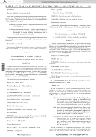 II SÉRIE — NO
59 «B. O.» DA REPÚBLICA DE CABO VERDE — 3 DE OUTUBRO DE 2012 289
PODERES:
Duração: Até 31 de Dezembro de 2013.
Para, cada um deles conjuntamente com o procurador senhor Eng.°
Adelino José Figueiredo Pereira da Silva, praticarem os seguintes
actos em nome e representação da sociedade, até ao limite máximo de
16.500.000$00 ECV por acto:
a) Assinar e endossar cheques e ordens de transferência sobre
contas bancárias.
b) Assinar encomendas, comprar e vender, designadamente a
pronto pagamento ou com pagamento diferido, viaturas
automóveis ou outros produtos relacionados com a
actividade comercial da Sociedade.
Conferir poderes a qualquer membro do conselho de administração
da sociedade para outorgar as procurações deliberadas nos pontos
anteriores.
Está conforme o original.
Conservatória dos Registos Predial, Comercial e Automóvel, aos 17
de Setembro de 2012. – A Conservadora, Denísia Almeida da Graça.
–––––
Extracto publicação de sociedade nº 385/2012:
A CONSERVADORA: DENÍSIA ALMEIDA DA GRAÇA
EXTRACTO
Certiﬁco narrativamente para efeitos de publicação, que nesta Con-
servatória a meu cargo, se encontra exarado um registo de transmissão
e uniﬁcação de quotas, alteração da denominação e gerência e vinculação
da sociedade comercial por quotas denominada “INOX CV, LDA”, com sede
em Tira Chapéu – Cidade da Praia e o capital social de 4.000.000$00,
matriculada na Conservatória dos Registos Comercial e Automóvel da
Praia, sob o número 21688/2012/08/22.
CEDENTE: Hélio Fernando Loureiro Delgado.
Estado civil: solteiro, maior.
Residência: Palmarejo – Cidade da Praia.
NIF: 155957228.
QUOTA TRANSMITIDA: 2.000.000$00.
QUOTAS UNIFICADAS: 2.000.000$00 + 2.000.000$00.
QUOTA RESULTANTE: 4.000.000$00.
CESSIONÁRIA: Soﬁa Pina Garcia.
Estado civil: solteira, maior.
Residência: Achada São Filipe – Cidade da Praia.
NIF: 106796852.
RENÚNCIA da gerência do sócio Hélio Fernando Loureiro Delgado,
com efeitos a partir de 4 de Setembro de 2012.
Artigos alterados: 1.°, 4.° e 5.°
Termos das alterações:
FIRMA: “INOX CV, SOCIEDADE UNIPESSOAL, LDA”.
CAPITAL: 4.000.000$00.
SÓCIO E QUOTA:
Soﬁa Pina Garcia, 4.000.000$00.
GERÊNCIA: Exercida pela sócia Soﬁa Pina Garcia.
FORMA DE OBRIGAR: Pela intervenção da gerente.
Está conforme o original.
Conservatória dos Registos Predial, Comercial e Automóvel, aos 20
de Setembro de 2012. – A Conservadora, Denísia Almeida da Graça.
–––––
Extracto publicação de sociedade nº 386/2012:
A CONSERVADORA: DENÍSIA ALMEIDA DA GRAÇA
EXTRACTO
Certiﬁco narrativamente para efeitos de publicação, que nesta
Conservatória a meu cargo, se encontra exarado um averbamento de
emissão de obrigações da sociedade comercial anónima denominada
“TECNICIL IMOBILIÁRIA, SOCIEDADE UNIPESSOAL, S.A., com
sede nesta Cidade da Praia e o capital social de 100.000.000$00, ma-
triculada na Conservatória dos Registos Comercial e Automóvel da
Praia, sob o número 463/1996/10/16.
EMISSÃO DE OBRIGAÇÕES:
SÉRIES: E, F e G.
NATUREZA: Ordinárias e escriturais, sendo a sua subscrição
particular.
MONTANTE: 750.000.000$00.
VALOR NOMINAL: 1.000$00 cada.
TAXA DE JURO: Floor de 9% e spread de 1%.
PRAZO: Pagamento semestral e postecipadamente, numa base de
cálculo de 30/360.
PLANO DE AMORTIZAÇÃO: Será efectuada ao par, de uma só vez,
na data de pagamento do 6.° cupão.
GARANTIAS:
SÉRIE: E, garantida por livrança em branco subscrita pela socieda-
de e pelos accionistas da acionista única e respectivos cônjuges e por
hipoteca de primeiro grau já constituída a favor do Banco Comercial
do Atlântico, S.A., com sede na Rotunda de Chã de Areia, na Cidade
da Praia, sobre os seguintes:
- Um tracto de terreno, situado na Zona de Praia Negra, Praia,
com a área de 22.094m2, inscrito na matriz predial da
freguesia de Nossa Senhora da Graça sob o número 874,
descrito na Conservatória dos Registos Predial da Praia,
sob o número 21.128, a folhas 130, verso, do Livro B/82.
- Um tracto de terreno, situado na Zona de Praia Negra, Praia,
com a área de 8.000m2, inscrito na matriz predial da
freguesia de Nossa Senhora da Graça sob o número 1.576,
descrito na Conservatória dos Registos Predial da Praia, sob o
número 20.640, a folhas 83, verso, do livro B/80.
- Um tracto de terreno, situado em Saragaça e Topin, S.
Vicente, com a área de cerca de 350 hectares, inscrito
na matriz predial da freguesia de Nossa Senhora da Luz
sob o número 3.213/0, descrito na Conservatória dos
Registos de S. Vicente, sob o número 12.011, a folhas
143, do livro B/32.
SÉRIE: F, garantida por hipoteca de primeiro grau, com a cláusula
de efeito abrangente, já constituída a favor da Caixa Económica de Cabo
Verde, S.A., com sede na Avenida Cidade de Lisboa, Cidade da Praia,
https://kiosk.incv.cv DEE700C2-E950-4E69-96B1-9957FB07475F
Documento descarregado pelo utilizador Adilson (10.8.0.12) em 05-10-2012 16:34:45.
© Todos os direitos reservados. A cópia ou distribuição não autorizada é proibida.
1599000002089
 