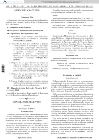 Documento descarregado pelo utilizador Adilson Varela (10.8.0.12) em 18-02-2013 16:21:27.
© Todos os direitos reservados. A cópia ou distribuição não autorizada é proibida.

130

I SÉRIE — NO 7 «B. O.» DA REPÚBLICA DE CABO VERDE — 4 DE FEVEREIRO DE 2013

ASSEMBLEIA NACIONAL
––––––
Ordem do Dia
A Assembleia Nacional aprovou a Ordem do Dia abaixo
indicada para a Sessão Plenária do dia 28 de Janeiro de
2013 e seguintes:
I - Interpelação ao Governo
II - Perguntas dos Deputados ao Governo
III - Aprovação de Propostas de Lei:
1. Proposta de Lei que aprova a Directiva Nacional
do Ordenamento do Território de Cabo Verde;
(votação ﬁnal global);

1 655000 005433

2. Proposta de Lei que estabelece o Regime
Jurídico relativo à montagem, à reparação,
à importação, à exportação, à transferência,
ao armazenamento, à circulação, ao comércio,
à aquisição, à cedência, à detenção, ao
manifesto, à guarda, à segurança, ao
tráﬁco, ao uso e porte de armas, suas peças,
componentes e munições; (votação ﬁnal
global);
3. Proposta de Lei que estabelece as normas de
segurança sanitária dos animais, de saúde
animal, da salubridade do seu meio ambiente,
dos produtos de origem animal e da saúde
pública veterinária; (votação ﬁnal global);
4. Proposta de Lei que estabelece as normas de
protecção ﬁtossanitária em Cabo Verde,
(votação ﬁnal global);
5. Proposta de Lei que estabelece os princípios gerais de
saúde mental e regula o internamento compulsivo
dos portadores de anomalia psíquica.
IV - Fixação da Acta da Sessão Plenária de Fevereiro de 2012
Assembleia Nacional, na Praia, aos 28 de Janeiro de
2013. – O Presidente, Basílio Mosso Ramos

––––––o§o–––––––
CONSELHO DE MINISTROS
––––––
Resolução nº 9/2013
de 4 de Fevereiro

No âmbito do Projecto Água e Saneamento de Santa
Catarina de Santiago, ﬁnanciado pela Agência Francesa
de Desenvolvimento (AFD), foram feitos alguns furos de
prospecção, mas que ainda não foram equipados.
Visando aumentar a capacidade de produção, armazenamento e distribuição de água no Concelho de Santa
Catarina e dotar a cidade de Assomada de uma rede
de esgoto, foram adjudicados os trabalhos de melhoria
e equipamento desses furos, na sequência do concurso
público realizado para o efeito.
https://kiosk.incv.cv

Com efeito, torna-se necessário proceder aos desembolsos
contratuais para a realização das obras.
Assim:
Ao abrigo do disposto na alínea e) do n.º 1 do artigo 42.º
do Regulamento da Lei das Aquisições Públicas, aprovado
pelo Decreto-Lei n.º 1/2009, de 5 de Janeiro; e
Nos termos do n.º 2 do artigo 265.º da Constituição, o
Governo aprova a seguinte Resolução:
Artigo 1.º
Autorização

É autorizado o Ministério das Infra-estruturas e Economia Marítima a realizar as despesas com a contratação
pública para a execução da empreitada de melhoria e
equipamento de furos, no âmbito do “Projecto Água e
Saneamento de Santa Catarina, Ilha de Santiago”, no
montante de 145.981.171$46 ECV (cento e quarenta e
cinco milhões, novecentos e oitenta e um mil, cento e
setenta e um escudos e quarenta e seis centavos).
Artigo 2.º
Entrada em vigor

A presente Resolução entra em vigor no dia seguinte
ao da sua publicação.
Aprovada em Conselho de Ministros de 24 de
Janeiro de 2013.
O Primeiro-Ministro, José Maria Pereira Neves

––––––
Resolução nº 10/2013
de 4 de Fevereiro

Os bens oriundos de apreensão em processos-crime,
nomeadamente bens imóveis, necessitam de ser administrados como bens alheios e, se posteriormente declarados
perdidos a favor do Estado, devem ser administrados, seja
numa perspectiva conservadora, seja numa perspectiva
de investimentos, de gestão racional e rentável.
O Governo reconhece que os organismos da Administração Directa ou Indirecta do Estado existentes actualmente não estão vocacionados para cuidar de tais bens,
especialmente os prédios urbanos, nem numa perspectiva conservadora de mera administração, devido aos
complexos problemas que apresentam no dia-a-dia, nem
tampouco, na perspectiva de investimento.
Entretanto, é ﬁrme determinação do Governo que aos
bens imóveis que ao Estado passam a pertencer pela
referida via judicial seja dado um destino que ainda se
insira, directa ou indirectamente, em políticas anti-crime.
Para o ﬁm traçado é, antes de mais, necessário que
os imóveis perdidos a favor do Estado sejam objecto de
investimento económico rentável, gerido por entidade
competente em matéria de gestão imobiliária.
Assim, aﬁgura-se como adequada a criação de um
Fundo de Investimento Imobiliário, nos termos do disposto no n.º 9, do artigo 1.º do Decreto-Lei n.º 15/2005,
de 14 de Fevereiro.
E8C8C089-B4A5-4E20-BBFD-3FB5C8F9CCB7

 
