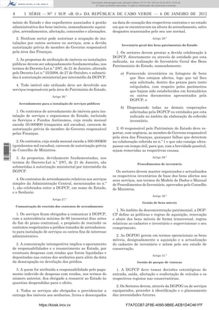 Documento descarregado pelo utilizador Felismino Thomás (10.73.102.134) em 23-02-2012 10:48:40.
                                                                   Documento descarregado pelo utilizador Maria de Lourdes (10.8.0.141) em 23-02-2012 11:09:59.
                                                                     Documento descarregado pelo utilizador Adilson (10.73.103.139) em 23-02-2012 12:05:13.
                                                                                                                                                      12:05:45.
                                                                         © Todos os direitos reservados. A cópia ou distribuição não autorizada é proibida.


                  8        I SÉRIE — NO 1 SUP. «B. O.» DA REPÚBLICA DE CABO VERDE — 6 DE JANEIRO DE 2012

                  mónio do Estado e dos expedientes associados à gestão                   na data de cessação dos respectivos contratos e no estado
                  administrativa dos bens imóveis, nomeadamente aquisi-                   em que se encontravam na altura do arrendamento, salvo
                  ções, arrendamentos, afectação, concessões e alienações.                desgastes ocasionados pelo seu uso normal.
                    2. Nenhum sector pode autorizar a ocupação de ins-                                                         Artigo 28.º
                  talações por outros sectores ou serviços, sem a devida
                                                                                                  Inventário geral dos bens patrimoniais do Estado
                  autorização prévia do membro do Governo responsável
                  pela área das Finanças.                                                   1. Os sectores devem prestar a devida colaboração à
                                                                                          DGPCP, directamente ou através de entidade por esta
                    3. As propostas de atribuição de imóveis ou instalações               indicada, na realização do Inventário Geral dos Bens
                  públicas devem ser adequadamente fundamentadas, nos                     Patrimoniais do Estado, nomeadamente:
                  termos do Decreto-Lei n.º 2/97, de 21 de Janeiro, alterado
                  pelo Decreto-Lei n.º 35/2008, de 27 de Outubro, e submeti-                     a) Fornecendo inventários ou listagens de bens
                  das à autorização ministerial por intermédio da DGPCP.                              que lhes estejam afectos, logo que tal lhes
                                                                                                      seja solicitado, dentro dos prazos para tanto
                    4. Todo imóvel não utilizado deve ser devolvido aos                               estipulados, com respeito pelos parâmetros
                  serviços responsáveis pela área do Património do Estado.                            que hajam sido estabelecidos em formulários
                                            Artigo 26.º                                               ou outros documentos apresentados pela
                                                                                                      DGPCP; e
                       Arrendamento para a instalação de serviços públicos
                                                                                                 b) Dispensando todas as demais cooperações
                    1. Os contratos de arrendamento de imóveis para ins-                             solicitadas pela DGPCP ou entidades por esta
                  talação de serviços e organismos do Estado, incluindo                              indicada no âmbito da elaboração do referido
                  os Serviços e Fundos Autónomos, cuja renda mensal                                  inventário.
                  exceda 50.000$00 (cinquenta mil escudos), carecem de
                  autorização prévia do membro do Governo responsável                       2. O responsável pelo Património do Estado deve re-
                  pelas Finanças.                                                         portar, com urgência, ao membro do Governo responsável
                                                                                          pela área das Finanças, quaisquer falhas que detectem
                    2. Os contratos, cuja renda mensal exceda a 500.000$00                na colaboração referida no n.º 1 e que não consiga ultra-
                  (quinhentos mil escudos), carecem de autorização prévia                 passar em tempo útil, para que, com a brevidade possível,
1 458000 002089




                  do Concelho de Ministros.                                               sejam removidas as respectivas causas.

                    3. As propostas, devidamente fundamentadas, nos                                                            Artigo 29.º
                  termos do Decreto-Lei n.º 2/97, de 21 de Janeiro, são                                          Procedimentos de inventário
                  submetidas à autorização ministerial por intermédio da
                  DGPCP.                                                                    Os sectores devem manter organizados e actualizados
                                                                                          os respectivos inventários de base dos bens afectos aos
                     4. Os contratos de arrendamento relativos aos serviços               seus serviços, nos termos do Modelo de Dados e Manual
                  simples da Administração Central, mencionados no n.º                    de Procedimentos do Inventário, aprovados pelo Conselho
                  1, são celebrados entre a DGPCP, em nome do Estado,                     de Ministros.
                  e o Senhorio.
                                                                                                                               Artigo 30.º
                                            Artigo 27.º
                                                                                                                      Gestão de bens móveis
                      Comunicação de rescisão dos contratos de arrendamento
                                                                                            1. No âmbito da desconcentração patrimonial, a DGP-
                    1. Os serviços ﬁcam obrigados a comunicar à DGPCP,                    CP deﬁne as políticas e regras de aquisição, renovação
                  com a antecedência mínima de 60 (sessenta) dias antes                   e abate dos bens móveis de forma transversal, regras
                  do ﬁm do prazo contratual, o propósito de rescindir os                  relativas ao cadastro e inventário e supervisionar o seu
                  contratos respeitantes a prédios tomados de arrendamen-                 cumprimento.
                  to para instalação de serviços ou outros ﬁns de interesse
                  administrativo.                                                           2. As DGPOG gerem em termos operacionais os bens
                                                                                          móveis, designadamente a aquisição e a actualização
                    2. A comunicação intempestiva implica o apuramento                    do cadastro de inventário e zelam pelo seu estado de
                  de responsabilidades e o ressarcimento ao Estado, por                   conservação.
                  eventuais despesas com rendas que forem liquidadas e
                                                                                                                               Artigo 31.º
                  depositadas nas contas dos senhorios para além da data
                  da desocupação ou devolução dos prédios.                                                       Gestão de parque de viaturas

                    3. A quem for atribuída a responsabilidade pelo paga-                   1. A DGPCP deve tomar decisões estratégicas de
                  mento indevido de despesas com rendas, nos termos do                    entrada, saída, afectação e reafectação de veículos e os
                  número anterior, ﬁca obrigado a ressarcir ao Estado às                  respectivos registos nas conservatórias.
                  quantias despendidas para o efeito.
                                                                                            2. Os Sectores devem, através da DGPOG ou de serviços
                    4. Todos os serviços são obrigados a providenciar a                   equiparados, proceder à identiﬁcação e o planeamento
                  entrega dos imóveis aos senhorios, livres e desocupados                 das necessidades futuras.

                                    https://kiosk.incv.cv                                             F7A7CCB7-2F8E-4095-9B6E-AEB1D4C461FF
 