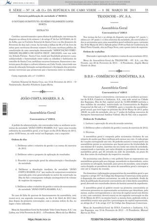 Documento descarregado pelo utilizador Adilson Varela (10.8.0.11) em 11-03-2013 09:59:26.
© Todos os direitos reservados. A cópia ou distribuição não autorizada é proibida.

II SÉRIE — NO 14 «B. O.» DA REPÚBLICA DE CABO VERDE — 8 DE MARÇO DE 2013
Extracto publicação de sociedade nº 98/2013:

TRANSCOR – SV, S.A.

O NOTÁRIO SUBSTITUTO: EUSÉBIO FELISBERTO LOPES
HORTA

55

–––––
Assembleia-Geral

EXTRACTO
Certiﬁco, narrativamente e para efeitos de publicação, nos termos do
disposto na alínea b) do número 1 do artigo 9° da Lei 25/VI/2003, de 21
de Julho, que no Cartório Notarial de Santa Cruz e no dia dezanove de
Fevereiro de dois mil e treze, foi lavrada a folhas de 06 a 07 do livro de
notas para escrituras diversas número 31/A uma escritura pública de
constituição de uma associação denominada “ASSOCIAÇÃO COMUNIDADE ISLÂMICA DE SANTA CRUZ”, 566183285, com sua sede
em Achada Fátima - Santa Cruz, tendo por ﬁnalidade promover a paz,
solidariedade e fraternidade entre todos os cidadãos e habitantes do
concelho de Santa Cruz; mobilizar recursos humanos, ﬁnanceiros e materiais para divulgar a cultura islâmica em Cabo Verde, intervindo nas
áreas de educação formação socioproﬁssional e divulgação dos preceitos
morais universais que promovam paz e harmonia entre os cidadãos.
Conta registada sob o nº 114/2013.

Convocatória nº 3/2013
Nos termos da Lei e ao abrigo do disposto nos artigos 14°, ponto 1,
alínea a) e 16° ponto 1 e 2 dos estatutos da sociedade, são convocados todos os accionistas para uma assembleia geral ordinária para o próximo
dia 30 de Março de 2013, Sábado pelas 18:00 na Sala de Conferencia do
Hotel Porto Grande, sita na Praça Nova, com o ponto único de seguinte:
Ordem de trabalho:
Discussão e aprovação do relatório e contas do ano económico 2012.
Mesa da Assembleia-Geral da TRANSCOR – SV, S.A., em São
Vicente, aos 26 de Fevereiro de 2013. – A Presidente, Ângela Maria
Ganeto de Deus.

–––––o§o–––––
B.B.S – COMÉRCIO E INDÚSTRIA, S.A
–––––

Cartório Notarial de Santa Cruz, aos 19 de Fevereiro de 2013. – O
Notário/subs. Eusébio Felisberto Lopes Horta.

Assembleia-Geral

–––––o§o–––––

1 668000 005433

JOÃO COSTA SOARES, S. A.
–––––
Assembleia-Geral
Convocatória nº 2/2013.
A pedido da administração, são convocados todos os senhores accionistas da sociedade “JOÃO COSTA SOARES, S.A.” para uma reunião
ordinária da assembleia geral, a ter lugar no dia 29 de Março de 2013,
pelas 10:00 horas, na sede social em Espargos, com a seguinte:
Ordem do dia:
1. Deliberar sobre o relatório de gestão e as contas do exercício
de 2012.
2. Deliberar sobre a proposta de aplicação de resultados.
3. Proceder à apreciação geral da administração e ﬁscalização
da sociedade.
4. Deliberar a dissolução imediata da sociedade “JOÃO
COSTA SOARES, S.A.” por razões de conjuntura económica
marcada pela crise generalizada no sector da construção na
Ilha do Sal e consequente redução incomportável do volume
de negócios da empresa.
5. Deliberar sobre o relatório de gestão e contas do encerramento
da sociedade “JOÃO COSTA SOARES, S.A.”.

Convocatória nº 4/2013
Nos termos legais e estatutários, convocam-se os senhores accionistas de B.B.S, Comércio e Indústria, S.A., com sede social na Cidade
dos Espargos, Ilha do Sal, capital social de 72.000.000$00 (setenta e
dois milhões de escudos), matriculada na Conservatória do Registo
Comercial do Sal sob o nº 1183/06/02, para a reunião da assembleiageral anual, que terá lugar no próximo dia 20 de Março de 2013, pelas
16h30, na sede da sociedade, sito no 1° andar do halling concourse do
Aeroporto Internacional Amílcar Cabral, ilha do Sal, com a seguinte:
Ordem de Trabalhos:
1. Leitura e aprovação da acta da reunião anterior;
2. Deliberar sobre o relatório de gestão e contas de exercício de 2012;
3. Diversos.
A assembleia geral é composta pelos acciomstas titulares de um
número de acções que lhes conﬁram pelo menos um voto. A cada grupo
de 5 acções corresponde um voto. Só poderão assistir e tomar parte nas
assembleias gerais os acciomstas que façam prova da titularidade de
um mínimo de 5 acções, inscritas em seu nome em conta da sociedade,
comprovando a inscrição, por carta dirigida ao presidente da mesa da
assembleia geral, que dê entrada na sede da sociedade, no prazo de
dez dias antes da realização da respectiva reunião.
Os accionistas com direito a voto poderão fazer-se representar nas
assembleias gerais pelo seu cônjuge, ascendente ou descendente, outro
accionista ou advogado, bastando, para prova do mandato, uma simples
carta dirigida ao presidente da mesa da assembleia geral e entregue a
este até à véspera da reunião.
Os elementos e informações preparatórias da assembleia geral a que
respeita o artigo 357º do Código das Empresas Comerciais serão postos
à disposição dos senhores accionistas, na sede da sociedade, desde da
data da publicação da presente convocatória até à data desta assembleia
geral, devendo ser consultados dentro do horário normal de expediente.

No caso de falta de quorum de funcionamento da assembleia, esta
reunir-se-á, em segunda convocação, no dia 8 de Abril de 2013 (dez
dias depois da primeira convocação), com a mesma ordem do dia, no
lugar e hora indicados.

A assembleia geral só poderá reunir na primeira convocatória se
estiverem presentes ou representados accionistas que detenham, pelo
menos, acções correspondentes a um terço do capital social com direito
a voto, caso contrário, deverá reunir-se em segunda convocação no dia
27 de Março de 2013, no mesmo local e a mesma hora, podendo então a
assembleia reunir seja qual for a percentagem do capital representado,
ao abrigo do n° 4 do artigo 414° do Código das Empresas Comerciais.

Mesa da Assembleia-Geral da Sociedade “João Costa Soares, S.A.”, em
Lisboa, aos 18 de Fevereiro de 2013. – A Presidente, Maria da Luz Medina.

Mesa de Assembleia-Geral da B.B.S, Comércio e Indústria, S.A,
nos Espargos, aos 19 de Fevereiro de 2013. – O Presidente, Manuel
Barros de Pina

https://kiosk.incv.cv

7D3B9799-D046-468D-96F0-705DA320BD2C

 