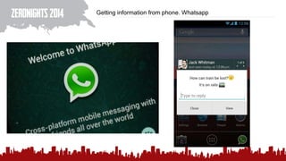Getting information from phone. Whatsapp
 