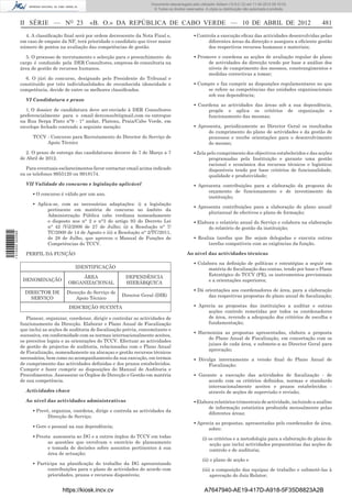 Documento descarregado pelo utilizador Adilson (10.8.0.12) em 11-04-2012 09:19:33.
                                                                                © Todos os direitos reservados. A cópia ou distribuição não autorizada é proibida.



                  II SÉRIE — NO 23                «B. O.» DA REPÚBLICA DE CABO VERDE — 10 DE ABRIL DE 2012                                                             481
                    4. A classiﬁcação ﬁnal será por ordem decrescente da Nota Final e,                   ▪ Controla a execução eﬁcaz das actividades desenvolvidas pelas
                  em caso de empate da NF, terá prioridade o candidato que tiver maior                          diferentes áreas da direcção e assegura a eﬁciente gestão
                  número de pontos na avaliação das competências de gestão.                                     dos respectivos recursos humanos e materiais;

                     5. O processo de recrutamento e selecção para o preenchimento do                    ▪ Promove e coordena as acções de avaliação regular do plano
                  cargo é conduzido pela DER Consultores, empresa de consultoria na                            de actividades da direcção tendo por base a análise dos
                  área de gestão de recursos humanos.                                                          níveis de cumprimento dos mesmos, constrangimentos e
                                                                                                               medidas correctivas a tomar;
                    6. O júri do concurso, designado pelo Presidente do Tribunal e
                  constituído por três individualidades de reconhecida idoneidade e                      ▪ Cumpre e faz cumprir as disposições regulamentares no que
                  competência, decide de entre os melhores classiﬁcados.                                      se refere as competências das unidades organizacionais
                                                                                                              sob sua dependência;
                    VI Candidatura e prazo
                                                                                                         ▪ Coordena as actividades das áreas sob a sua dependência,
                    1. O dossier de candidatura deve ser enviado à DER Consultores                             propõe e aplica os critérios de organização e
                  preferencialmente para o email derconsult@gmail.com ou entregue                              funcionamento das mesmas;
                  na Rua Serpa Pinto n°9 - 1° andar, Plateau, Praia/Cabo Verde, em
                  envelope fechado contendo a seguinte menção:                                           ▪ Apresenta, periodicamente ao Director Geral os resultados
                                                                                                               do cumprimento do plano de actividades e da gestão de
                        TCCV - Concurso para Recrutamento do Director do Serviço de                            processos e recebe orientações para o desenvolvimento
                             Apoio Técnico                                                                     do mesmo;
                     2. O prazo de entrega das candidaturas decorre de 7 de Março a 7                    ▪ Zela pelo cumprimento dos objectivos estabelecidos e das acções
                  de Abril de 2012.                                                                              programadas pela Instituição e garante uma gestão
                                                                                                                 racional e económica dos recursos técnicos e logísticos
                    Para eventuais esclarecimentos favor contactar email acima indicado                          disponíveis tendo por base critérios de funcionalidade,
                  ou os telefones 9955120 ou 9918174.                                                            qualidade e produtividade;
                    VII Validade do concurso e legislação aplicável                                      ▪ Apresenta contribuições para a elaboração da proposta do
                                                                                                               orçamento de funcionamento e de investimento da
                        ▪ O concurso é válido por um ano.
                                                                                                               instituição;
                        ▪ Aplica-se, com as necessárias adaptações: i) a legislação
                                                                                                         ▪ Apresenta contribuições para a elaboração do plano anual/
                              pertinente em matéria de concurso no âmbito da
                                                                                                               plurianual de efectivos e plano de formação;
                              Administração Pública cabo verdiana nomeadamente
                              o disposto nos n° 2 e n°3 do artigo 93 do Decreto Lei                      ▪ Elabora o relatório anual do Serviço e colabora na elaboração
                              n° 42 /Vil/2009 de 27 de Julho; ii) a Resolução n° 7/                             do relatório de gestão da instituição;
                              TC/2000 de 14 de Agosto e iii) a Resolução n° 2/TC/2011,
1 514000 002089




                              de 28 de Julho, que aprovou o Manual de Funções de                         ▪ Realiza tarefas que lhe sejam delegadas e executa outras
                              Competências do TCCV.                                                            tarefas compatíveis com as exigências da função.

                    PERFIL DA FUNÇÃO                                                                Ao nível das actividades técnicas

                                                                                                         ▪ Colabora na deﬁnição de políticas e estratégias a seguir em
                                           IDENTIFICAÇÃO                                                       matéria de ﬁscalização das contas, tendo por base o Plano
                                                                                                               Estratégico do TCCV (PE), os instrumentos previsionais
                                            ÁREA                   DEPENDÊNCIA
                   DENOMINAÇÃO                                                                                 e a orientações superiores;
                                        ORGANIZACIONAL             HIERÁRQUICA

                    DIRECTOR DE        Direcção do Serviço de                                            ▪ Dá orientações aos coordenadores de área, para a elaboração
                                                                 Director Geral (DIR)                           das respectivas propostas do plano anual de ﬁscalização;
                      SERVIÇO              Apoio Técnico
                                        DESCRIÇÃO SUCINTA                                                ▪ Aprecia as propostas das instituições a auditar e outras
                                                                                                               acções controlo remetidas por todos os coordenadores
                     Planear, organizar, coordenar, dirigir e controlar as actividades de                      de área, revendo a adequação dos critérios de escolha e
                  funcionamento da Direcção. Elaborar o Plano Anual de Fiscalização                            fundamentação;
                  que inclui as acções de auditoria de ﬁscalização prévia, concomitante e
                                                                                                         ▪ Harmoniza as propostas apresentadas, elabora a proposta
                  sucessiva, em conformidade com as normas internacionalmente aceites,
                                                                                                              do Plano Anual de Fiscalização, em concertação com os
                  os preceitos legais e as orientações do TCCV. Efectuar as actividades
                                                                                                              juizes de cada área, e submete-a ao Director Geral para
                  de gestão de projectos de auditoria, relacionadas com o Plano Anual
                                                                                                              aprovação;
                  de Fiscalização, nomeadamente na alocaçao e gestão recursos técnicos
                  necessários, bem como no acompanhamento da sua execução, em termos                     ▪ Divulga internamente a versão ﬁnal do Plano Anual de
                  de cumprimento das actividades deﬁnidas e dos prazos estabelecidos.                          Fiscalização:
                  Cumprir e fazer cumprir as disposições do Manual de Auditoria e
                  Procedimentos. Assessorar os Órgãos de Direcção e Gestão em matéria                    ▪ Garante a execução das actividades de ﬁscalização - de
                  de sua competência.                                                                          acordo com os critérios deﬁnidos, normas e standards
                                                                                                               internacionalmente aceites e prazos estabelecidos -
                    Actividades chave                                                                          através de acções de supervisão e revisão;
                    Ao nível das actividades administrativas                                             ▪ Elabora relatórios trimestrais de actividade, incluindo a análise
                                                                                                                de informação estatística produzida mensalmente pelas
                        ▪ Prevê, organiza, coordena, dirige e controla as actividades da
                                                                                                                diferentes áreas;
                               Direcção de Serviço;
                                                                                                         ▪ Aprecia as propostas, apresentadas pelo coordenador de área,
                        ▪ Gere o pessoal na sua dependência;                                                    sobre:
                        ▪ Presta assessoria ao DG e a outros órgãos do TCCV em todas                          (i) os critérios e a metodologia para a elaboração do plano de
                               as questões que envolvam o exercício de planeamento                                 acção que inclui actividades preparatórias das acções de
                               e tomada de decisões sobre assuntos pertinentes à sua                               controlo e de auditoria;
                               área de actuação;
                                                                                                              (ii) o plano de acção e
                        ▪ Participa na planiﬁcação do trabalho da DG apresentando
                               contribuições para o plano de actividades de acordo com                        (iii) a composição das equipas de trabalho e submetê-las à
                               prioridades, prazos e recursos disponíveis;                                         aprovação do Juiz Relator;


                                     https://kiosk.incv.cv                                                     A7647940-AE19-417D-A918-5F35D8823A2B
 