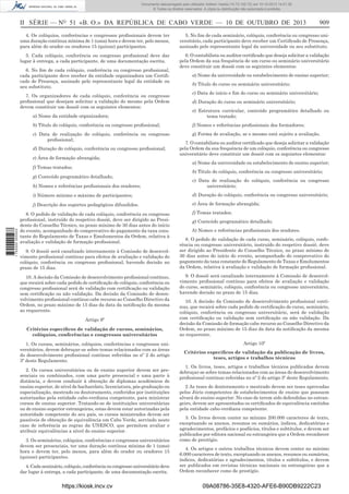 Documento descarregado pelo utilizador Adilson Varela (10.73.102.72) em 10-10-2013 14:01:30.
© Todos os direitos reservados. A cópia ou distribuição não autorizada é proibida.

II SÉRIE — NO 51 «B. O.» DA REPÚBLICA DE CABO VERDE — 10 DE OUTUBRO DE 2013

909

4. Os colóquios, conferências e congressos proﬁssionais devem ter
uma duração contínua mínima de 1 (uma) hora e devem ter, pelo menos,
para além do orador ou oradores 15 (quinze) participantes.

5. No ﬁm de cada seminário, colóquio, conferência ou congresso universitário, cada participante deve receber um Certiﬁcado de Presença,
assinado pelo representante legal da universidade ou seu substituto.

5. Cada colóquio, conferência ou congresso proﬁssional deve dar
lugar à entrega, a cada participante, de uma documentação escrita.

6. O contabilista ou auditor certiﬁcado que deseja solicitar a validação
pela Ordem da sua frequência de um curso ou seminário universitário
deve constituir um dossiê com os seguintes elementos:

6. No ﬁm de cada colóquio, conferência ou congresso proﬁssional,
cada participante deve receber da entidade organizadora um Certiﬁcado de Presença, assinado pelo representante legal da entidade ou
seu substituto.
7. Os organizadores de cada colóquio, conferência ou congresso
proﬁssional que desejam solicitar a validação do mesmo pela Ordem
devem constituir um dossiê com os seguintes elementos:

a) Nome da universidade ou estabelecimento de ensino superior;
b) Título do curso ou seminário universitário;
c) Data de início e ﬁm do curso ou seminário universitário;
d) Duração do curso ou seminário universitário;

a) Nome da entidade organizadora;

e) Estrutura curricular, conteúdo programático detalhado ou
tema tratado;

b) Título do colóquio, conferência ou congresso proﬁssional;

f) Nomes e referências proﬁssionais dos formadores;

c) Data de realização do colóquio, conferência ou congresso
proﬁssional;

g) Forma de avaliação, se o mesmo está sujeito a avaliação.

d) Duração do colóquio, conferência ou congresso proﬁssional;
e) Área de formação abrangida;
f) Temas tratados;
g) Conteúdo programático detalhado;

7. O contabilista ou auditor certiﬁcado que deseja solicitar a validação
pela Ordem da sua frequência de um colóquio, conferência ou congresso
universitário deve constituir um dossiê com os seguintes elementos:
a) Nome da universidade ou estabelecimento de ensino superior;
b) Título do colóquio, conferência ou congresso universitário;
c) Data de realização do colóquio, conferência ou congresso
universitário;

i) Número mínimo e máximo de participantes;

d) Duração do colóquio, conferência ou congresso universitário;

j) Descrição dos suportes pedagógicos difundidos.

1 752000 005433

h) Nomes e referências proﬁssionais dos oradores;

e) Área de formação abrangida;

8. O pedido de validação de cada colóquio, conferência ou congresso
proﬁssional, instruído do respetivo dossiê, deve ser dirigido ao Presidente do Conselho Técnico, no prazo mínimo de 30 dias antes do início
do evento, acompanhado do comprovativo do pagamento da taxa constante do Regulamento de Taxas e Emolumentos da Ordem, relativa à
avaliação e validação de formação proﬁssional.
9. O dossiê será canalizado internamente à Comissão de desenvolvimento proﬁssional contínuo para efeitos de avaliação e validação do
colóquio, conferência ou congresso proﬁssional, havendo decisão no
prazo de 15 dias.
10. A decisão da Comissão de desenvolvimento proﬁssional contínuo,
que recairá sobre cada pedido de certiﬁcação de colóquio, conferência ou
congresso proﬁssional será de validação com certiﬁcação ou validação
sem certiﬁcação ou não validação. Da decisão da Comissão de desenvolvimento proﬁssional contínuo cabe recurso ao Conselho Directivo da
Ordem, no prazo máximo de 15 dias da data da notiﬁcação da mesma
ao requerente.
Artigo 9º
Critérios especíﬁcos de validação de cursos, seminários,
colóquios, conferências e congressos universitários
1. Os cursos, seminários, colóquios, conferências e congressos universitários, devem debruçar-se sobre temas relacionados com as áreas
do desenvolvimento proﬁssional contínuo referidas no nº 2 do artigo
3º deste Regulamento.
2. Os cursos universitários ou de ensino superior devem ser presenciais ou combinados, com uma parte presencial e uma parte à
distância, e devem conduzir à obtenção de diplomas académicos de
ensino superior, de nível de bacharelato, licenciatura, pós-graduação ou
especialização, mestrado ou doutoramento, conferidos por instituições
autorizadas pela entidade cabo-verdiana competente, para ministrar
cursos de ensino superior. Tratando-se de instituições universitárias
ou de ensino superior estrangeiras, estas devem estar autorizadas pela
autoridade competente do seu país, os cursos ministrados devem ser
passíveis de obtenção de equivalência em Cabo Verde, servindo neste
caso de referência as regras da UNESCO, que permitem avaliar e
atribuir equivalências a nível do ensino superior.
3. Os seminários, colóquios, conferências e congressos universitários
devem ser presenciais, ter uma duração contínua mínima de 1 (uma)
hora e devem ter, pelo menos, para além do orador ou oradores 15
(quinze) participantes.
4. Cada seminário, colóquio, conferência ou congresso universitário deve
dar lugar à entrega, a cada participante, de uma documentação escrita.

https://kiosk.incv.cv

f) Temas tratados;
g) Conteúdo programático detalhado;
h) Nomes e referências proﬁssionais dos oradores.
8. O pedido de validação de cada curso, seminário, colóquio, conferência ou congresso universitário, instruído do respetivo dossiê, deve
ser dirigido ao Presidente do Conselho Técnico, no prazo mínimo de
30 dias antes do início do evento, acompanhado do comprovativo do
pagamento da taxa constante do Regulamento de Taxas e Emolumentos
da Ordem, relativa à avaliação e validação de formação proﬁssional.
9. O dossiê será canalizado internamente à Comissão de desenvolvimento proﬁssional contínuo para efeitos de avaliação e validação
do curso, seminário, colóquio, conferência ou congresso universitário,
havendo decisão no prazo de 15 dias.
10. A decisão da Comissão de desenvolvimento proﬁssional contínuo, que recairá sobre cada pedido de certiﬁcação de curso, seminário,
colóquio, conferência ou congresso universitário, será de validação
com certiﬁcação ou validação sem certiﬁcação ou não validação. Da
decisão da Comissão de formação cabe recurso ao Conselho Directivo da
Ordem, no prazo máximo de 15 dias da data da notiﬁcação da mesma
ao requerente.
Artigo 10º
Critérios especíﬁcos de validação da publicação de livros,
teses, artigos e trabalhos técnicos
1. Os livros, teses, artigos e trabalhos técnicos publicados devem
debruçar-se sobre temas relacionados com as áreas do desenvolvimento
proﬁssional contínuo referidas no nº 2 do artigo 3º deste Regulamento.
2 As teses de doutoramento e mestrado devem ser teses aprovadas
pelos Júris competentes de estabelecimentos de ensino que possuem
alvará de ensino superior. No caso de terem sido defendidas no estrangeiro, devem ser apresentados os certiﬁcados de equivalência emitidos
pela entidade cabo-verdiana competente.
3. Os livros devem conter no mínimo 200.000 caracteres de texto,
exceptuando os anexos, resumos ou sumários, índices, dedicatórias e
agradecimentos, prefácios e posfácios, títulos e subtítulos, e devem ser
publicados por editora nacional ou estrangeira que a Ordem reconhecer
como de prestígio.
4. Os artigos e outros trabalhos técnicos devem conter no mínimo
6.000 caracteres de texto, exceptuando os anexos, resumos ou sumários,
índices, dedicatórias e agradecimentos, títulos e subtítulos, e devem
ser publicados em revistas técnicas nacionais ou estrangeiras que a
Ordem reconhecer como de prestígio.

09A08786-35E8-4320-AFE6-B90DB9222C23

 
