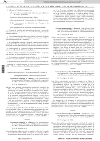 II SÉRIE — NO
70 «B. O.» DA REPÚBLICA DE CABO VERDE — 10 DE DEZEMBRO DE 2012 1177
2. O Grupo de Trabalho é composto por:
a) Secretário Executivo da Unidade de Coordenação da Reforma
do Estado, que preside;
b) Directora Geral da Administração Pública;
c) Um representante do Centro Jurídico da Cheﬁa do Governo;
d) Um representante do Ministério das Finanças e do
Planeamento; e
e) Um representante do Ministério da Reforma do Estado.
3. O Grupo de Trabalho deve apresentar ao Governo o projecto de
diploma no prazo de quatro meses a contar da data da publicação do
presente despacho
4. Com vista à prossecução dos seus trabalhos, o Grupo de Trabalho
pode requerer a colaboração ou proceder à consulta de outras entidades
que entender necessárias e relevantes.
5. As entidades que integram o Grupo de Trabalho devem, no prazo
máximo de 10 dias após a publicação do presente despacho, indicar a
identidade dos seus representantes ao Gabinete do Primeiro Ministro.
6. As actividades do Grupo de Trabalho são acompanhadas pelo
Secretário de Estado da Administração Pública.
7. O apoio logístico aos trabalhos do Grupo de Trabalho é assegurado
pelo Gabinete do Ministro da Reforma do Estado.
8. A participação dos membros identiﬁcados no nº 2 no Grupo de
Trabalho não confere o direito a qualquer remuneração.
9. O presente despacho produz efeitos a contar da data da sua publicação.
Gabinete do Primeiro-Ministro, na Praia, aos 4 de Dezembro de
2012. – O Primeiro-Ministro, José Maria Pereira Neves
–––––
SECRETARIA DE ESTADO DA ADMINISTRAÇÃO PÚBLICA
Direcção-Geral da Administração Pública
Extracto de despacho nº 1508/2012. – Da Directora-Geral
da Administração Pública, por subdelegação de competência
de S. Exª o Secretário de Estado da Administração Pública:
De 25 de Agosto de 2012:
João dos Anjos Mendes, subcomissário, referência 9, escalão A, da
Polícia de Ordem Pública, desligado de serviço para efeitos de
aposentação, nos termos do artigo 6º do Decreto-Lei nº 6/2004,
de 16 de Fevereiro, conjugado com o Estatuto de Aposentação e
da Pensão de Sobrevivência, aprovado pela Lei nº. 61/III/89, de
30 de Dezembro, publicado no Boletim Oﬁcial nº. 47/2004, de 29
de Dezembro – concedida a aposentação deﬁnitiva, com direito à
pensão anual de 1.431.794$00 (um milhão, quatrocentos e trinta
e um mil, setecentos e noventa e quatro escudos), calculada
de conformidade com o artigo 7º, nº. 1 do referido Decreto-Lei,
correspondente a 34 anos de serviço prestado ao Estado, incluindo
os aumentos legais.
Por despacho de 16 de Novembro de 2004, do Director substituto
da Contabilidade Pública, foi deferido o pedido de descontos para com-
pensação de aposentação, no montante de 593.856$00 (quinhentos e
noventa e três mil, oitocentos e cinquenta e seis escudos), que deverá
ser descontado em 120 prestações mensais e consecutivas, sendo a
primeira no valor de 4.925$00 e as restantes no valor de 1.949$00.
–––––
Extracto de despacho nº 1509/2012. – Da Directora-Geral
da Administração Pública, por subdelegação de competência
de S. Exª o Secretário de Estado da Administração Pública:
De 26 de Agosto de 2012:
Domingos Landim de Barros, chefe de esquadra, referência 8, escalão
A, da Polícia de Ordem Pública, desligado de serviço para efeitos
de aposentação, nos termos do artigo 6º. do Decreto-Lei nº. 6/2004,
de 16 de Fevereiro, conjugado com o Estatuto de Aposentação
e da Pensão de Sobrevivência, aprovado pela Lei nº. 61/III/89,
de 30 de Dezembro, publicado na II Série do Boletim Oﬁcial -
concedida a aposentação deﬁnitiva, com direito à pensão anual de
1.336.635$00 (um milhão, trezentos e trinta e seis mil, seiscentos e
trinta e cinco escudos), calculada de conformidade com o artigo 7º,
nº. 1 do referido Decreto Lei, correspondente a 34 anos de serviço
prestado ao Estado, incluindo os aumentos legais.
–––––
Extracto de despacho nº 1510/2012. – Da Directora-Geral
da Administração Pública, por subdelegação de competência
de S. Exª o Secretário de Estado da Administração Pública:
De 27 de Agosto de 2012:
António José da Rosa, subchefe principal, referência 7, escalão A,
da Polícia de Ordem Pública, desligado de serviço para efeitos de
aposentação, nos termos do artigo 6º do Decreto-Lei nº. 6/2004, de
16 de Fevereiro, conjugado com o Estatuto de Aposentação e da
Pensão de Sobrevivência, aprovado pela Lei nº 61/III/89, de 30 de
Dezembro, publicado no Boletim Oﬁcial – concedida a aposentação
deﬁnitiva, com direito à pensão anual de 1.236.553$00 (um
milhão, duzentos e trinta e seis mil, quinhentos e cinquenta e
três escudos), calculada de conformidade com o artigo 7º, nº. 1 do
referido Decreto-Lei, correspondente a 34 anos de serviço prestado
ao Estado, incluindo os aumentos legais.
Por despacho de 16 de Novembro de 2004, do Director substituto
da Contabilidade Pública, foi deferido o pedido de descontos para com-
pensação de aposentação, no montante de 518.690$00 (quinhentos e
dezoito mil, seiscentos e noventa escudos), que deverá ser descontado
em 120 prestações mensais e consecutivas, sendo a primeira no valor
de 4.372$00 e as restantes no valor de 4.322$00.
–––––
Extracto de despacho nº 1511/2012. – Da Directora-Geral
da Administração Pública, por subdelegação de competência
de S. Exª o Secretário de Estado da Administração Pública:
De 27 de Agosto de 2012:
João Alves, subcomissário referência 9, escalão A, da Polícia de
Ordem Pública, desligado de serviço para efeitos de aposentação,
nos termos do artigo 6º. do Decreto-Lei nº 6/2004, de 16 de
Fevereiro, conjugado com o Estatuto de Aposentação e da Pensão
de Sobrevivência, aprovado pela Lei nº. 61/III/89, de 30 de
Dezembro, publicado no Boletim Oﬁcial – concedida a aposentação
deﬁnitiva, com direito à pensão anual de 1.431.781$00 (um
milhão, quatrocentos e trinta e um mil, setecentos e oitenta e
um escudos), calculada de conformidade com o artigo 7º, nº. 1 do
referido Decreto-Lei, correspondente a 34 anos de serviço prestado
ao Estado, incluindo os aumentos legais.
Por despacho de 16 de Novembro de 2004, do Director substituto
da Contabilidade Pública, foi deferido o pedido de descontos para com-
pensação de aposentação, no montante de 19.298$00 (dezanove mil,
duzentos e noventa e oito escudos), que deverá ser descontado em 10
prestações mensais e consecutivas, no valor de 1.928$00.
–––––
Extracto de despacho nº 1512/2012. – Da Directora-Geral
da Administração Pública, por subdelegação de competência
de S. Exª o Secretário de Estado da Administração Pública:
De 27 de Agosto de 2012:
Manuel José da Rosa, subchefe principal, referência 7, escalão A,
da Polícia de Ordem Pública, desligado de serviço para efeitos de
aposentação, nos termos do artigo 6º do Decreto-Lei nº. 6/2004, de
16 de Fevereiro, conjugado com o Estatuto de Aposentação e da
Pensão de Sobrevivência, aprovado pela Lei nº. 61/III/89, de 30 de
Dezembro, publicado no Boletim Oﬁcial – concedida a aposentação
deﬁnitiva, com direito à pensão anual de 1.236.553$00 (um
milhão, duzentos e trinta e seis mil, quinhentos e cinquenta e
https://kiosk.incv.cv 51765381-1003-4D4D-A98C-10A8FCB915F6
Documento descarregado pelo utilizador Adilson (10.8.0.12) em 10-12-2012 15:49:36.
© Todos os direitos reservados. A cópia ou distribuição não autorizada é proibida.
1623000002089
 