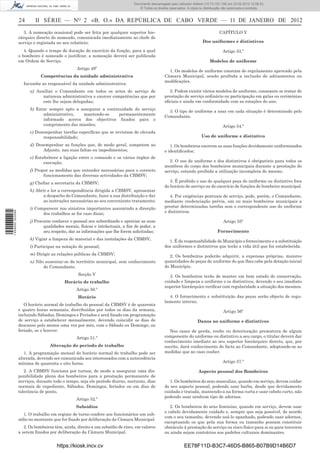 Documento descarregado pelo utilizador Felismino Thomás (10.73.102.134) em 23-02-2012 10:49:43.
                                                                               Documento descarregado pelo utilizador Adilson (10.73.103.139) em 23-02-2012 12:06:53.
                                                                                   © Todos os direitos reservados. A cópia ou distribuição não autorizada é proibida.


                  24       II SÉRIE — NO 2 «B. O.» DA REPÚBLICA DE CABO VERDE — 11 DE JANEIRO DE 2012
                     3. A nomeação ocasional pode ser feita por qualquer superior hie-                                                 CAPÍTULO V
                  rárquico directo do nomeado, comunicada imediatamente ao chefe de
                  serviço e registada no seu relatório;                                                                     Dos uniformes e distintivos

                     4. Quando o tempo de duração do exercício da função, para a qual                                                    Artigo 53.º
                  o bombeiro é nomeado o justiﬁcar, a nomeação deverá ser publicada
                  em Ordem de Serviço.                                                                                           Modelos de uniforme
                                                 Artigo 49º
                                                                                                      1. Os modelos de uniforme constam do regulamento aprovado pela
                             Competências da unidade administrativa                                 Câmara Municipal, sendo proibida a inclusão de aditamentos ou
                                                                                                    modiﬁcações.
                    Incumbe ao responsável da unidade administrativa:
                        a) Auxiliar o Comandante em todos os actos de serviço de                      2. Podem existir vários modelos de uniforme, consoante se tratar de
                              natureza administrativa e exercer competências que por                prestação de serviço ordinário ou participação em galas ou cerimónias
                              este lhe sejam delegadas;                                             oﬁciais e ainda em conformidade com as estações do ano.
                        b) Estar sempre apto a assegurar a continuidade do serviço
                                                                                                      3. O tipo de uniforme a usar em cada situação é determinado pelo
                              administrativo,   mantendo-se      permanentemente
                                                                                                    Comandante.
                              informado acerca dos objectivos ﬁxados para o
                              cumprimento das missões;                                                                                   Artigo 54.º
                        c) Desempenhar tarefas especíﬁcas que se revistam de elevada
                               responsabilidade;                                                                            Uso de uniforme e distintivo

                        d) Desempenhar as funções que, de modo geral, competem ao                      1. Os bombeiros exercem as suas funções devidamente uniformizados
                              Adjunto, nas suas faltas ou impedimentos;                             e identiﬁcados;
                        e) Estabelecer a ligação entre o comando e os vários órgãos de
                               execução;                                                               2. O uso de uniforme e dos distintivos é obrigatório para todos os
                                                                                                    membros do corpo dos bombeiros municipais durante a prestação do
                        f) Propor as medidas que entender necessárias para o correcto               serviço, estando proibida a utilização incompleta do mesmo.
                               funcionamento das diversas actividades da CBMSV;
                        g) Cheﬁar a secretaria da CBMSV;                                               3. É proibido o uso de qualquer peça do uniforme ou distintivo fora
                                                                                                    do horário de serviço ou do exercício de funções de bombeiro municipal.
                        h) Abrir e ler a correspondência dirigida a CBMSV, apresentar
                              a despacho do Comandante, fazer a sua distribuição e dar                 4. Por exigências pontuais de serviço, pode, porém, o Comandante,
                              as instruções necessárias ao seu conveniente tratamento;              mediante credenciação prévia, um ou mais bombeiros municipais a
                        i) Comparecer nos sinistros importantes assumindo a direcção                prestar determinadas tarefas sem o correspondente uso do uniforme
                                                                                                    e distintivos.
1 459000 002089




                              dos trabalhos se for caso disso;
                        j) Procurar conhecer o pessoal seu subordinado e apreciar as suas                                                 Artigo 55º
                               qualidades morais, físicas e intelectuais, a ﬁm de poder, a
                               seu respeito, dar as informações que lhe forem solicitadas;                                            Fornecimento
                        k) Vigiar a limpeza do material e das instalações da CBMSV;                   1. É da responsabilidade do Município o fornecimento e a substituição
                        l) Participar na notação do pessoal;                                        dos uniformes e distintivos que terão a vida útil que for estabelecida.
                        m) Dirigir as relações públicas da CBMSV;                                      2. Os bombeiros poderão adquirir, a expensas próprias, maiores
                        n) Não ausentar-se do território municipal, sem conhecimento                quantidades de peças de uniforme do que lhes cabe pela dotação inicial
                              do Comandante.                                                        do Município.
                                                 Secção V                                              3. Os bombeiros terão de manter em bom estado de conservação,
                                          Horário de trabalho                                       cuidado e limpeza o uniforme e os distintivos, devendo o seu imediato
                                                                                                    superior hierárquico veriﬁcar com regularidade a situação dos mesmos.
                                                Artigo 50.º
                                                 Horário                                              4. O fornecimento e substituição das peças serão objecto de regu-
                                                                                                    lamento interno.
                     O horário normal de trabalho do pessoal da CBMSV é de quarenta
                  e quatro horas semanais, distribuídas por todos os dias da semana,                                                      Artigo 56º
                  incluindo Sábados, Domingos e Feriados e será ﬁxado em programação
                  de serviço a estabelecer mensalmente, devendo coincidir os dias de                                     Danos no uniforme e distintivos
                  descanso pelo menos uma vez por mês, com o Sábado ou Domingo, ou
                  feriado, se o houver.                                                                Nos casos de perda, roubo ou deterioração prematura de algum
                                                Artigo 51.º                                         componente do uniforme ou distintivo a seu cargo, o titular deverá dar
                                                                                                    conhecimento imediato ao seu superior hierárquico directo, que, por
                                  Alteração do período de trabalho                                  escrito, dará conhecimento do facto ao Comandante, adoptando-se as
                     1. A programação mensal do horário normal de trabalho pode ser                 medidas que ao caso couber.
                  alterada, devendo ser comunicada aos interessados com a antecedência
                  mínima de quarenta e oito horas.                                                                                       Artigo 57.º

                     2. A CBMSV funciona por turnos, de modo a assegurar uma dis-                                         Aspecto pessoal dos Bombeiros
                  ponibilidade plena dos bombeiros para a prestação permanente de
                  serviços, durante todo o tempo, seja ele período diurno, nocturno, dias              1. Os bombeiros do sexo masculino, quando em serviço, devem cuidar
                  normais de expediente, Sábados, Domingos, feriados ou em dias de                  do seu aspecto pessoal, podendo usar barba, desde que devidamente
                  tolerância de ponto.                                                              cuidada e tratada, mantendo-a na forma curta e usar cabelo curto, não
                                                                                                    podendo usar nenhum tipo de adornos.
                                                Artigo 52.º
                                                Subsídios                                              2. Os bombeiros do sexo feminino, quando em serviço, devem usar
                                                                                                    o cabelo devidamente cuidado e, sempre que seja possível, de acordo
                     1. O trabalho em regime de turno confere aos funcionários um sub-
                                                                                                    com o seu tamanho, devendo usá-lo apanhado, podendo usar adornos,
                  sídio no montante que for ﬁxado por deliberação da Câmara Municipal.
                                                                                                    exceptuando os que pela sua forma ou tamanho possam constituir
                     2. Os bombeiros têm, ainda, direito a um subsídio de risco, em valores         obstáculo à prestação do serviço ou risco físico para si ou para terceiros
                  a serem ﬁxados por deliberação da Câmara Municipal.                               ou ainda sejam contrários aos padrões culturais dominantes.


                                      https://kiosk.incv.cv                                                     EE78F11D-B3C7-46D5-B865-B07B9D14B6D7
 