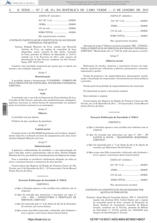 Documento descarregado pelo utilizador Felismino Thomás (10.73.102.134) em 23-02-2012 10:49:43.
                                                                                       Documento descarregado pelo utilizador Adilson (10.73.103.139) em 23-02-2012 12:06:53.
                                                                                           © Todos os direitos reservados. A cópia ou distribuição não autorizada é proibida.


                  4         II SÉRIE — NO 2 «B. O.» DA REPÚBLICA DE CABO VERDE — 11 DE JANEIRO DE 2012
                                                     CONTA Nº 1521/2011:                                                                           CONTA Nº 1462/2011:

                                                 Art° 22° 11.2) .......................... 200$00                                                   Art° 22° 11.2) ......................... 200$00
                                                     SOMA ..................................... 200$00
                                                                                                                                                    SOMA ..................................... 200$00
                                                 15% de selo .............................. 200$00
                                                                                                                                                   15% de selo .............................. 200$00
                                                 SOMA TOTAL ........................ 400$00
                                                 São: (quatrocentos escudos).                                                                      SOMA TOTAL ........................ 400$00

                  CONTRATO PARTICULAR DE CONSTITUIÇÃO DA SOCIEDADE                                                                                 São: (quatrocentos escudos).
                               UNIPESSOAL POR QUOTAS
                         Antónia Delgado Monteiro da Cruz, casada com Bernardo                                Alteração do artigo 3° (Objecto social) da sociedade “SEL – CONSUL-
                               António da Cruz, em regime de comunhão de bens                               TORIA E PRESTAÇÃO DE SERVIÇOS SOCIEDADE UNIPESSOAL,
                               adquiridos, maior, natural de São Antão, Concelho                            LIMITADA.” Matriculada sob o n° 1332 de modo que passa a constar.
                               de Paul, portador do Bilhete de Identidade n° 218711
                               emitido em 2 de Fevereiro de 2011, pelo arquivo de                                                                  Artigo 3º
                               identiﬁcação de São Vicente, residente em São Vicente,
                                                                                                                                             (Objecto social)
                               Espia, NIF 121871193.
                     Constitui uma sociedade unipessoal por quotas que se regerá nos                           Elaboração de estudos, projectos e consultoria técnica em enge-
                  termos e nas condições seguintes:                                                         nheiria, arquitectura, urbanismo, ambiente, planeamento, economia,
                                                                                                            organização e gestão.
                                                 Artigo 1°
                                              Denominação                                                      Gestão de projectos e de empreendimentos, planeamento, coorde-
                                                                                                            nação e ﬁscalização de empreitadas e fornecimentos de obras públicas
                    A sociedade adopta a denominação “O PADEIRO – FABRICO DE                                e privadas.
                  PÃO E PRODUTOS DE PASTELARIA, SOCIEDADE UNIPESSOAL
                  LIMITADA.                                                                                    Gestão geral da qualidade de empreendimentos da construção.
                                                 Artigo 2°
                                                                                                               Foi depositado na pasta o documento original.
                                                      Sede
                                                                                                               Esta conforme o original.
                    A sociedade tem a sua sede na freguesia de Nossa Senhora da Luz,
                  Concelho de São Vicente, podendo criar estabelecimentos, delegações,                        Conservatória dos Registos da Região da Primeira Classe de São
                  agências, sucursais ou outras formas de representação em qualquer                         Vicente, aos 13 de Dezembro de 2011. – O Conservador, Carlos Manuel
1 459000 002089




                  ponto do território nacional ou no estrangeiro.                                           Fontes Pereira da Silva.
                                                 Artigo 3°
                                                 Objecto                                                                                         –––––––
                      A sociedade tem por objecto:                                                                       Extracto Publicação de Sociedade nº 8/2012
                      O fabrico de pão e produtos de pastelaria.
                                                                                                                                                CERTIFICA
                                                 Artigo 4°
                                                                                                                   a) Que a fotocópia apensa a esta certidão está conforme com os
                                              Capital social                                                             originais;
                    O capital social, é de 500.000$00 (quinhentos mil escudos), integral-
                  mente subscrito e realizado em bens de equipamento pelo sócia única                              b) Que foi extraída das matriculas em vigor n° 1651 – JÔ
                  Antónia Delgado Monteiro da Cruz.                                                                      SANTOS & DAVID – TRANSPORTES MARITÍMOS,
                                                                                                                         LIMITADA”;
                                                 Artigo 5°
                                                                                                                   c) Que foi requerida pelo n.° 2 do diário do dia 2 de Agosto do
                                             Administração
                                                                                                                         corrente, por Martiniano David Galvão;
                     A gerência e administração da sociedade e a sua representação em
                  juízo e fora dele, activa e passivamente, cabe ao sócia, Antónia Delgado                         d) Que ocupa uma folha numerada e rubricada, pelo Ajudante e
                  Monteiro da Cruz, que desde já é nomeada gerente com dispensa de caução.                               leva a aposto o selo branco desta Conservatória.

                     Para a sociedade se considerar validamente obrigada em todos os                                                               CONTA Nº 1519/2011:
                  actos e contratos bastará a assinatura do sócia gerente .
                    Conservatória dos Registos da Região da Primeira Classe de São                                                                 Art° 22° 11.2) .......................... 200$00
                  Vicente, aos 13 de Dezembro de 2011. – O Conservador, Carlos Manuel
                  Fontes Pereira da Silva.                                                                                                          SOMA ..................................... 200$00

                                                                                                                                                   15% de selo .............................. 200$00
                                                –––––––
                             Extracto Publicação de Sociedade nº 7/2012:                                                                            SOMA TOTAL ....................... 400$00

                                               CERTIFICA                                                                                           São: (quatrocentos escudos).
                         a) Que a fotocópia apensa a esta certidão está conforme com os
                               originais;                                                                         CONTRATO DA CONSTITUIÇÃO DE SOCIEDADES POR
                                                                                                                            QUOTAS OUTORGANTES:
                         b) Que foi extraída das matriculas e inscrições em vigor n°
                               1332 – SEL – CONSULTORIA E PRESTAÇÃO DE                                             Primeiro: Jorge Manuel Conceição Santos, NIF n° 130442739,
                               SERVIÇOS, LIMITADA”;                                                                      casado com Jocelina Silva Cabral Santos sob o regime
                                                                                                                         de comunhão geral de bens, natural de Freguesia de
                         c) Que foi requerida pelo n.° 8 do diário do dia 22 de Dezembro
                                                                                                                         Nossa Senhora do Livramento Concelho de Ribeira
                               do corrente, por Lucas Santos;
                                                                                                                         Grande, residente em S. Vicente, portador do Bilhete
                         d) Que ocupa uma folha numerada e rubricada, pelo Ajudante e                                    de Identidade n° 187105 emitido em 12/02/2008 pelo
                               leva a aposto o selo branco desta Conservatória.                                          Arquivo de Identiﬁcação S. Vicente.


                                      https://kiosk.incv.cv                                                             EE78F11D-B3C7-46D5-B865-B07B9D14B6D7
 