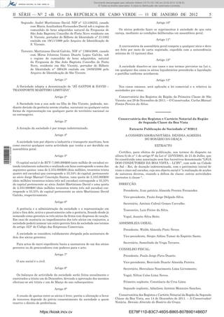 Documento descarregado pelo utilizador Felismino Thomás (10.73.102.134) em 23-02-2012 10:49:43.
                                                                               Documento descarregado pelo utilizador Adilson (10.73.103.139) em 23-02-2012 12:06:53.
                                                                                   © Todos os direitos reservados. A cópia ou distribuição não autorizada é proibida.



                  II SÉRIE — NO 2 «B. O.» DA REPÚBLICA DE CABO VERDE — 11 DE JANEIRO DE 2012                                                                                  5
                        Segundo: André Martiniano David, NIF n° 121108252, casado                                                         Artigo 10º
                             com Maria Auxiliadora Fernandes David sob o regime de
                             comunhão de bens adquiridos natural da Freguesia de                       Os sócios poderão fazer os suprimentos à sociedade de que esta
                             São João Baptista Concelho de Porto Novo residente em                  careça, mediante as condições deliberadas em assembleia geral.
                             S. Vicente, portador do Bilhete de Identidade n° 211082
                             emitido em 19/11/1999 pelo Arquivo de Identiﬁcação de                                                        Artigo 11°
                             S. Vicente.
                                                                                                       A convocatória da assembleia geral compete a qualquer sócio e deve
                        Terceiro: Martiniano David Galvão, NIF n° 139043888, casado                 ser feito por meio de carta registada, expedida com a antecedência
                               com Mirsa Ivlorena Gomes Duarte Lopes Galvão, sob                    mínima de 15 (quinze) dias.
                               o regime de comunhão de bens adquiridos, natural                                                           Artigo 12°
                               da Freguesia de São João Baptista Concelho de Porto
                               Novo, residente em São Vicente, portador do Bilhete                     A sociedade dissolve-se nos casos e nos termos previstos na Lei e,
                               de Identidade n° 390438 emitido em 18/09/2006 pelo                   em qualquer dos casos os sócios liquidatários procederão a liquidação
                               Arquivo de Identiﬁcação de São Vicente.                              e partilha conforme acordarem;

                                                 Artigo 1°                                                                                Artigo 13°

                    A Sociedade adopta a denominação de “JÔ SANTOS & DAVID –                           Nos casos omissos, será aplicada a lei comercial e a relativa às
                  TRANSPORTE MARÍTIMO LIMITADA”.                                                    sociedades por cotas.

                                                 Artigo 2°                                            Conservatória dos Registos da Região da Primeira Classe de São
                                                                                                    Vicente, aos 29 de Novembro de 2011. – O Conservador, Carlos Manuel
                     A Sociedade tem a sua sede na Ilha de São Vicente, podendo, me-                Fontes Pereira da Silva.
                  diante decisão da gerência serem criadas, sucursais ou qualquer outra
                  forma de representação em qualquer parte do território nacional ou
                  no estrangeiro.
                                                                                                                                         –––––––
                                                                                                      Conservatória dos Registos e Cartório Notarial da Região
                                                 Artigo 3°                                                        de Segunda Classe da Boa Vista
                    A duração da sociedade é por tempo indeterminado.                                            Extracto Publicação de Sociedade nº 9/2012
                                                 Artigo 4°                                                   A CONSERVADORA/NOTÁRIA: DENISIA ALMEIDA
                                                                                                                      DO ROSÁRIO DA GRAÇA
                    A sociedade tem por objecto a industria e transporte marítimo, bem
                  como exercer qualquer outra actividade que venha a ser decidida em                                                    EXTRACTO
1 459000 002089




                  assembleia geral.
                                                                                                       Certiﬁco, para efeitos de publicação, nos termos do disposto na
                                                 Artigo 5°                                          alínea b) do n° 1 do artigo 9° da Lei n° 25/VI/2003, de 21 de Julho, que
                                                                                                    foi constituída uma associação sem ﬁns lucrativos denominada “LIGA
                     O capital social é de ECV-7.000.000$00 (sete milhão de escudos) es-            DOS CONDUTORES DA BOA VISTA – LCBV”, com sede na Cidade
                  tando totalmente subscrito e realizado em bens corresponde a soma das             de Sal – Rei, de duração indeterminada, com o património inicial de
                  seguintes quotas: uma de 2.334.000$00 (dois milhões, trezentos trinta             vinte e cinco mil escudos, cujo seu objecto social é “a realização de acções
                  quatro mil escudos) que corresponde a 33,34% do capital, pertencente              de natureza diversa, visando a defesa da classe; outras actividades
                  ao sócio Jorge Manuel Conceição Santos, uma quota de 2.333.000$00                 inerentes à classe “.
                  (dois milhões trezentos trinta três mil escudos) corresponde a 33,33%
                  do capital pertencente ao sócio André Martiniano David e uma quota                   DIRECÇÃO:
                  de 2.333.000$00 (dois milhões trezentos trinta três mil escudos) cor-
                  responde a 33,33% do capital pertencente ao sócio Martiniano David                       Presidente, Ivan patrício Almeida Pereira Fernandes.
                  Galvão, respectivamente.
                                                                                                           Vice-presidente, Paulo Jorge Delgado Silva.
                                                 Artigo 6°
                                                                                                           Secretário, António Cabral Gomes Carvalho.
                     A gerência e a administração da sociedade e a representação em                        Tesoureiro, Luis Freire da Silva.
                  juízo e fora dele, activa e passivamente cabe a gerência, ﬁcando desde já
                  nomeado como gerentes os três sócios da ﬁrma com dispensa de caução.                     Vogal, Joanite Silva Brito.
                  Em caso de ausência ou impedimentos dos três sócios em conjuntos, a
                  sociedade poderá nomear um outro gerente fora da sociedade nos termos                ASSEMBLEIA GERAL:
                  do artigo 323° do Código das Empresas Comerciais.
                                                                                                           Presidente, Waldo Almeida Pinto Neves.
                     A sociedade se considera validamente obrigada pela assinatura de
                  dois dos sócios gerentes.                                                                Vice-presidente, Sérgio Aldino Tomar do Espírito Santo.

                    Para actos de mero expediente basta a assinatura de um dos sócios                      Secretário, Samelindo da Veiga Tavares.
                  gerentes ou de procuradores com poderes para o acto.
                                                                                                       CONSELHO FISCAL:
                                                 Artigo 7°                                                 Presidente, Paulo Jorge Pires Duarte.
                    O ano social é o civil.                                                                Vice-presidente, Benvindo Duarte Almeida Pereira.
                                                 Artigo 8°                                                 Secretário, Herculano Nascimento Lima Livramento.

                     Os balanços de actividade da sociedade serão feitos anualmente e                      Vogal, Nilton Celso Lima Neves.
                  encerrados a trinta um de Dezembro, devendo a aprovação dos mesmos
                  efectuar-se até trinta e um de Março do ano subsequentes.                                Primeiro suplente, Constâncio da Cruz Lima.

                                                 Artigo 9°                                                 Segundo suplente, Admilson António Monteiro Sanches.

                     A cessão de quotas entre os sócios é livre, porém a alienação a favor            Conservatória dos Registos e Cartório Notarial da Região da Segunda
                  de terceiros depende do prévio consentimento da sociedade a quem                  Classe da Boa Vista, aos 14 de Dezembro de 2011. – A Conservador/
                  reserve o direito de preferência.                                                 Notária, Denisia Almeida do Rosário da Graça.


                                      https://kiosk.incv.cv                                                     EE78F11D-B3C7-46D5-B865-B07B9D14B6D7
 
