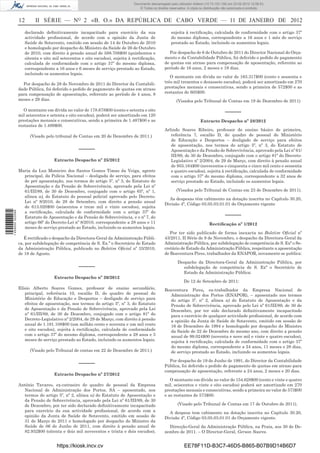 Documento descarregado pelo utilizador Felismino Thomás (10.73.102.134) em 23-02-2012 10:49:43.
                                                                              Documento descarregado pelo utilizador Adilson (10.73.103.139) em 23-02-2012 12:06:53.
                                                                                  © Todos os direitos reservados. A cópia ou distribuição não autorizada é proibida.


                  12      II SÉRIE — NO 2 «B. O.» DA REPÚBLICA DE CABO VERDE — 11 DE JANEIRO DE 2012
                     declarado deﬁnitivamente incapacitado para exercício da sua                       sujeita à rectiﬁcação, calculada de conformidade com o artigo 37º
                     actividade proﬁssional, de acordo com a opinião da Junta de                       do mesmo diploma, correspondente a 16 anos e 1 mês de serviço
                     Saúde de Sotavento, emitido em sessão de 14 de Outubro de 2010                    prestado ao Estado, incluindo os aumentos legais.
                     e homologado por despacho do Ministro da Saúde de 26 de Outubro
                     de 2010, com direito à pensão anual de 588.708$00 (quinhentos e                 Por despacho de 6 de Outubro de 2011 do Director Nacional do Orça-
                     oitenta e oito mil setecentos e oito escudos), sujeita à rectiﬁcação,         mento e da Contabilidade Pública, foi deferido o pedido de pagamento
                     calculada de conformidade com o artigo 37º do mesmo diploma,                  de quotas em atraso para compensação de aposentação, referente ao
                     correspondente a 16 anos e 6 meses de serviço prestado ao Estado,             período de 16 anos, 2 meses e 19 dias.
                     incluindo os aumentos legais.
                                                                                                      O montante em dívida no valor de 163.317$00 (cento e sessenta e
                    Por despacho de 28 de Novembro de 2011 do Director da Contabili-               três mil trezentos e dezassete escudos), poderá ser amortizado em 270
                  dade Pública, foi deferido o pedido de pagamento de quotas em atraso             prestações mensais e consecutivas, sendo a primeira de 572$00 e as
                  para compensação de aposentação, referente ao período de 4 anos, 8               restantes de 605$00.
                  meses e 29 dias.                                                                        (Visados pelo Tribunal de Contas em 19 de Dezembro de 2011)

                     O montante em dívida no valor de 178.678$00 (cento e setenta e oito
                  mil seiscentos e setenta e oito escudos), poderá ser amortizado em 120
                                                                                                                                          –––––
                  prestações mensais e consecutivas, sendo a primeira de 1.487$00 e as                                    Extracto Despacho nº 28/2012
                  restantes de 1.489$00.
                                                                                                   Arlindo Soares Ribeiro, professor de ensino básico de primeira,
                       (Visado pelo tribunal de Contas em 20 de Dezembro de 2011.)                    referência 7, escalão D, do quadro de pessoal do Ministério
                                                                                                      de Educação e Desportos – desligado de serviço para efeitos
                                                                                                      de aposentação, nos termos do artigo 5º, nº 3, do Estatuto de
                                                 –––––                                                Aposentação e da Pensão de Sobrevivência, aprovado pela Lei nº 61/
                                                                                                      III/89, de 30 de Dezembro, conjugado com o artigo 81º do Decreto-
                                    Extracto Despacho nº 25/2012                                      Legislativo nº 2/2004, de 29 de Março, com direito à pensão anual
                                                                                                      de 955.164$00 (novecentos e cinquenta e cinco mil cento e sessenta
                  Maria da Luz Monteiro dos Santos Gomes Timas da Veiga, agente                       e quatro escudos), sujeita à rectiﬁcação, calculada de conformidade
                    principal, da Polícia Nacional – desligada de serviço, para efeitos               com o artigo 37º do mesmo diploma, correspondente a 32 anos de
                    de pré aposentação, nos termos do artigo 5º, nº 3, do Estatuto de                 serviço prestado ao Estado, incluindo os aumentos legais.
                    Aposentação e da Pensão de Sobrevivência, aprovado pela Lei nº
                    61/III/89, de 30 de Dezembro, conjugado com o artigo 65º, nº 1,                       (Visados pelo Tribunal de Contas em 23 de Dezembro de 2011).
                    alínea a), do Estatuto do pessoal policial aprovado pelo Decreto-
                                                                                                     As despesas têm cabimento na dotação inscrita no Capítulo 30.20,
                    Lei nº 8/2010, de 28 de Setembro, com direito a pensão anual
                                                                                                   Divisão 4ª, Código 03.05.03.01.01 do Orçamento vigente
                    de 613.020$00 (seiscentos e treze mil e vinte escudos), sujeita
                    a rectiﬁcação, calculada de conformidade com o artigo 37º do
1 459000 002089




                    Estatuto de Aposentação e da Pensão de Sobrevivência, e o nº 7, do                                                    –––––
                    artigo 66º do Decreto-Lei nº 8/2010, correspondente a 28 anos e 11                                          Rectiﬁcação nº 1/2012
                    meses de serviço prestado ao Estado, incluindo os aumentos legais.
                                                                                                      Por ter sido publicado de forma inexacta no Boletim Oﬁcial nº
                     É rectiﬁcado o despacho da Directora-Geral da Administração Públi-            43/2011, II Série de 9 de Novembro, o despacho da Directora-Geral da
                  ca, por subdelegação de competência de S. Ex.ª o Secretário de Estado            Administração Pública, por subdelegação de competência de S. Exª o Se-
                  da Administração Pública, publicado no Boletim Oﬁcial nº 33/2010,                cretário de Estado da Administração Pública, respeitante a aposentação
                  de 18 de Agosto.                                                                 de Boaventura Pires, trabalhador da ENAPOR, novamente se publica:

                                                                                                           Despacho da Directora-Geral da Administração Pública, por
                                                 –––––                                                       subdelegação de competência de S. Exª o Secretário de
                                                                                                             Estado da Administração Pública:
                                    Extracto Despacho nº 26/2012
                                                                                                               De 12 de Setembro de 2011:
                  Elísio Alberto Soares Gomes, professor de ensino secundário,                     Boaventura Pires, ex-trabalhador da Empresa Nacional de
                     principal, referência 10, escalão D, do quadro de pessoal do                     Administração dos Portos (ENAPOR), – aposentado nos termos
                     Ministério de Educação e Desportos – desligado de serviço para                   do artigo 5º, nº 2, alínea a) do Estatuto de Aposentação e da
                     efeitos de aposentação, nos termos do artigo 5º, nº 3, do Estatuto              Pensão de Sobrevivência, aprovado pelo Lei nº 61/III/89, de 30 de
                     de Aposentação e da Pensão de Sobrevivência, aprovado pela Lei                  Dezembro, por ter sido declarado deﬁnitivamente incapacitado
                     nº 61/III/89, de 30 de Dezembro, conjugado com o artigo 81º do                  para o exercício de qualquer actividade proﬁssional, de acordo com
                     Decreto-Legislativo nº 2/2004, de 29 de Março, com direito à pensão             a opinião da Junta de Saúde de Sotavento, emitido em sessão de
                     anual de 1.191.108$00 (um milhão cento e noventa e um mil cento                 16 de Dezembro de 1994 e homologado por despacho do Ministro
                     e oito escudos), sujeita à rectiﬁcação, calculada de conformidade               da Saúde de 22 de Dezembro do mesmo ano, com direito a pensão
                     com o artigo 37º do mesmo diploma, correspondente a 28 anos e 3                 anual de 99.024$00 (noventa e nove mil e vinte e quatro escudos),
                     meses de serviço prestado ao Estado, incluindo os aumentos legais.              sujeita à rectiﬁcação, calculada de conformidade com o artigo 37º
                                                                                                     do mesmo diploma, correspondente a 24 anos, 11 meses e 28 dias,
                       (Visado pelo Tribunal de contas em 22 de Dezembro de 2011:)                   de serviço prestado ao Estado, incluindo os aumentos legais.

                                                                                                     Por despacho de 19 de Junho de 1991, do Director da Contabilidade
                                                 –––––                                             Pública, foi deferido o pedido de pagamento de quotas em atraso para
                                                                                                   compensação de aposentação, referente a 24 anos, 2 meses e 20 dias.
                                    Extracto Despacho nº 27/2012
                                                                                                      O montante em dívida no valor de 154.628$00 (cento e vinte e quatro
                  António Tavares, ex-catraeiro do quadro de pessoal da Empresa                    mil, seiscentos e vinte e oito escudos) poderá ser amortizado em 270
                    Nacional de Administração dos Portos, SA – aposentado, nos                     prestações mensais e consecutivas, sendo a primeira no valor de 573$00
                    termos do artigo 5º, nº 2, alínea a) do Estatuto de Aposentação e              e as restantes de 573$00.
                    da Pensão de Sobrevivência, aprovado pela Lei nº 61/III/89, de 30
                    de Dezembro, por ter sido declarado deﬁnitivamente incapacitado                        (Visado pelo Tribunal de Contas em 17 de Outubro de 2011).
                    para exercício da sua actividade proﬁssional, de acordo com a                    A despesa tem cabimento na dotação inscrita no Capítulo 30.20,
                    opinião da Junta de Saúde de Sotavento, emitido em sessão de                   Divisão 4ª, Código 03.05.03.01.01 do Orçamento vigente.
                    31 de Março de 2011 e homologado por despacho do Ministro da
                    Saúde de 06 de Junho de 2011, com direito à pensão anual de                      Direcção-Geral da Administração Pública, na Praia, aos 30 de De-
                    82.932$00 (oitenta e dois mil novecentos e trinta e dois escudos),             zembro de 2011. – O Director-Geral, Gerson Soares.


                                     https://kiosk.incv.cv                                                     EE78F11D-B3C7-46D5-B865-B07B9D14B6D7
 