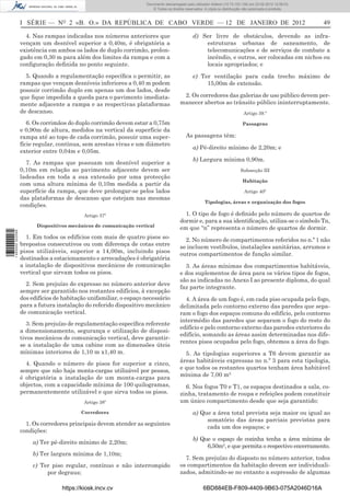 Documento descarregado pelo utilizador Felismino Thomás (10.73.102.134) em 23-02-2012 10:45:49.
                                                                    Documento descarregado pelo utilizador Adilson (10.73.103.139) em 23-02-2012 12:08:03.
                                                                      Documento descarregado pelo utilizador sonia (10.8.0.142) em 23-02-2012 11:46:42.
                                                                        © Todos os direitos reservados. A cópia ou distribuição não autorizada é proibida.



                  I SÉRIE — NO 2 «B. O.» DA REPÚBLICA DE CABO VERDE — 12 DE JANEIRO DE 2012                                                                       49

                    4. Nas rampas indicadas nos números anteriores que                          d) Ser livre de obstáculos, devendo as infra-
                  vençam um desnível superior a 0,40m, é obrigatória a                              estruturas urbanas de saneamento, de
                  existência em ambos os lados de duplo corrimão, prolon-                           telecomunicações e de serviços de combate a
                  gado em 0,30 m para além dos limites da rampa e com a                             incêndio, e outros, ser colocadas em nichos ou
                  conﬁguração deﬁnida no ponto seguinte.                                            locais apropriados; e
                    5. Quando a regulamentação especíﬁca o permitir, as                         e) Ter ventilação para cada trecho máximo de
                  rampas que vençam desníveis inferiores a 0,40 m podem                              15,00m de extensão.
                  possuir corrimão duplo em apenas um dos lados, desde
                  que ﬁque impedida a queda para o pavimento imediata-                    2. Os corredores das galerias de uso público devem per-
                  mente adjacente a rampa e as respectivas plataformas                   manecer abertos ao trânsito público ininterruptamente.
                  de descanso.                                                                                                Artigo 39.º

                     6. Os corrimãos do duplo corrimão devem estar a 0,75m                                                    Passagens
                  e 0,90m de altura, medidos na vertical da superfície da
                  rampa até ao topo de cada corrimão, possuir uma super-                    As passagens têm:
                  fície regular, contínua, sem arestas vivas e um diâmetro
                                                                                                a) Pé-direito mínimo de 2,20m; e
                  exterior entre 0,04m e 0,05m.
                                                                                                b) Largura mínima 0,90m.
                    7. As rampas que possuam um desnível superior a
                  0,10m em relação ao pavimento adjacente devem ser                                                          Subsecção III
                  ladeadas em toda a sua extensão por uma protecção
                                                                                                                              Habitação
                  com uma altura mínima de 0,10m medida a partir da
                  superfície da rampa, que deve prolongar-se pelos lados                                                       Artigo 40º
                  das plataformas de descanso que estejam nas mesmas
                                                                                                       Tipologias, áreas e organização dos fogos
                  condições.
                                           Artigo 37º                                      1. O tipo de fogo é deﬁnido pelo número de quartos de
                                                                                         dormir e, para a sua identiﬁcação, utiliza-se o símbolo Tn,
                        Dispositivos mecânicos de comunicação vertical
                                                                                         em que “n” representa o número de quartos de dormir.
1 460000 002089




                    1. Em todos os edifícios com mais de quatro pisos so-                  2. No número de compartimentos referidos no n.º 1 não
                  brepostos consecutivos ou com diferença de cotas entre                 se incluem vestíbulos, instalações sanitárias, arrumos e
                  pisos utilizáveis, superior a 14,00m, incluindo pisos                  outros compartimentos de função similar.
                  destinados a estacionamento e arrecadações é obrigatória
                  a instalação de dispositivos mecânicos de comunicação                    3. As áreas mínimas dos compartimentos habitáveis,
                  vertical que sirvam todos os pisos.                                    e dos suplementos de área para os vários tipos de fogos,
                                                                                         são as indicadas no Anexo I ao presente diploma, do qual
                    2. Sem prejuízo do expresso no número anterior deve
                                                                                         faz parte integrante.
                  sempre ser garantido nos restantes edifícios, à excepção
                  dos edifícios de habitação unifamiliar, o espaço necessário              4. A área de um fogo é, em cada piso ocupada pelo fogo,
                  para a futura instalação do referido dispositivo mecânico              delimitada pelo contorno externo das paredes que sepa-
                  de comunicação vertical.                                               ram o fogo dos espaços comuns do edifício, pelo contorno
                                                                                         intermédio das paredes que separam o fogo do resto do
                     3. Sem prejuízo de regulamentação especíﬁca referente
                                                                                         edifício e pelo contorno externo das paredes exteriores do
                  a dimensionamento, segurança e utilização de disposi-
                                                                                         edifício, somando as áreas assim determinadas nos dife-
                  tivos mecânicos de comunicação vertical, deve garantir-
                                                                                         rentes pisos ocupados pelo fogo, obtemos a área do fogo.
                  se a instalação de uma cabine com as dimensões úteis
                  mínimas interiores de 1,10 m x1,40 m.                                    5. As tipologias superiores a T6 devem garantir as
                    4. Quando o número de pisos for superior a cinco,                    áreas habitáveis expressas no n.º 3 para esta tipologia,
                  sempre que não haja monta-cargas utilizável por pessoa,                e que todos os restantes quartos tenham área habitável
                  é obrigatória a instalação de um monta-cargas para                     mínima de 7,00 m2.
                  objectos, com a capacidade mínima de 100 quilogramas,                    6. Nos fogos T0 e T1, os espaços destinados a sala, co-
                  permanentemente utilizável e que sirva todos os pisos.                 zinha, tratamento de roupa e refeições podem constituir
                                           Artigo 38º                                    um único compartimento desde que seja garantido:
                                          Corredores                                            a) Que a área total prevista seja maior ou igual ao
                                                                                                     somatório das áreas parciais previstas para
                    1. Os corredores principais devem atender as seguintes
                                                                                                     cada um dos espaços; e
                  condições:
                                                                                                b) Que o espaço de cozinha tenha a área mínima de
                       a) Ter pé-direito mínimo de 2,20m;
                                                                                                     6,50m2, e que permita o respectivo encerramento.
                       b) Ter largura mínima de 1,10m;
                                                                                           7. Sem prejuízo do disposto no número anterior, todos
                       c) Ter piso regular, contínuo e não interrompido                  os compartimentos da habitação devem ser individuali-
                            por degraus;                                                 zados, admitindo-se no entanto a supressão de algumas

                                  https://kiosk.incv.cv                                               6BD884EB-F809-4409-9B63-075A2046D16A
 