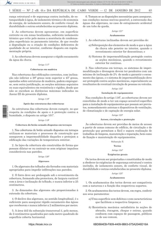 Documento descarregado pelo utilizador Felismino Thomás (10.73.102.134) em 23-02-2012 10:45:49.
                                                                   Documento descarregado pelo utilizador Adilson (10.73.103.139) em 23-02-2012 12:08:03.
                                                                     Documento descarregado pelo utilizador sonia (10.8.0.142) em 23-02-2012 11:46:42.
                                                                       © Todos os direitos reservados. A cópia ou distribuição não autorizada é proibida.



                  I SÉRIE — NO 2 «B. O.» DA REPÚBLICA DE CABO VERDE — 12 DE JANEIRO DE 2012                                                                      65

                  rança estrutural e de segurança contra incêndio, de es-                 6. Tomam-se as disposições necessárias para assegurar,
                  tanqueidade à água, de isolamento térmico e de economia               nas condições menos nocivas possível, a extravasão das
                  de energia, de isolamento sonoro, de conforto visual, de              águas dos algerozes, no caso de entupimento acidental
                  durabilidade e outras estabelecidas no presente diploma.              de um tubo de queda.

                    2. As coberturas devem apresentar, em superfície                                                         Artigo 121º
                  corrente ou em zonas localizadas, suﬁciente isolamento                                                  Acabamentos
                  térmico que evite pelo menos a ocorrência de condensa-
                  ções superﬁciais no paramento interior, de que resulte                   1. As coberturas inclinadas devem ser providas de:
                  a degradação ou a criação de condições deﬁcientes de                         a) Sobreposição dos elementos de modo a que a água
                  qualidade do ar interior, conforme disposto em regula-                            da chuva não penetre no interior, quando o
                  mentação própria.                                                                 revestimento exterior for descontínuo; e
                    3. As coberturas devem assegurar o rápido escoamento                       b) Sistema de impermeabilização protegido contra
                  da água da chuva.                                                                  as acções mecânicas, quando o revestimento
                                                                                                     exterior for contínuo.
                                          Artigo 117º

                                   Coberturas em madeira
                                                                                          2. Nas coberturas em terraço, os sistemas de imper-
                                                                                        meabilização e drenagem devem ter pendentes com um
                    Nas coberturas das ediﬁcações correntes, com inclina-               mínimo de inclinação de 2% de modo a garantir o escoa-
                  ção não inferior a 20º graus nem superior a 45º graus,                mento das águas, e o sistema de impermeabilização deve
                  apoiadas sobre estruturas de madeira, podem empregar-                 ser protegido contra acções mecânicas, especialmente as
                  se, sem outra justiﬁcação, as secções mínimas seguintes               resultantes de eventual circulação de pessoas ou veículos.
                  ou suas equivalentes em resistência e rigidez, desde que                                                   Artigo 122º
                  não se excedam as distâncias máximas indicadas no
                                                                                                                Instalação de equipamentos
                  Anexo III do presente diploma.
                                          Artigo 118º
                                                                                          Nas condições do artigo 116º, as coberturas devem ser
                                                                                        concebidas de modo a ter um espaço acessível especíﬁco
                             Apoio das estruturas das coberturas                        para a instalação de equipamentos que possam ser previs-
1 460000 002089




                                                                                        tos, nomeadamente antenas e dispositivos de ventilação,
                    As estruturas das coberturas devem cumprir, no que
                                                                                        de climatização e de captação de energia solar.
                  respeita às condições de apoio e à protecção contra a
                  humidade, o disposto no artigo 101º.                                                                       Artigo 123º

                                          Artigo 119º                                                          Acesso, circulação e protecção

                       Cobertura do betão armado dispostas em terraços                    As coberturas devem ser providas de meios de acesso
                                                                                        a partir de zonas comuns do edifício, de circulação e de
                    1. Nas coberturas do betão armado dispostas em terraços             protecção que permitam a fácil e segura realização de
                  utilizam-se materiais e processos de construção que                   trabalhos de limpeza, manutenção e reparação, bem como
                  assegurem a impermeabilidade daqueles e protejam a                    de ﬁxação e manutenção de equipamentos.
                  ediﬁcação das variações de temperatura exterior.
                                                                                                                            Subsecção X
                    2. As lajes da cobertura são construídas de forma que                                                      Tectos
                  possam dilatar-se ou contrair-se sem originar impulsos
                                                                                                                             Artigo 124º
                  consideráveis nas paredes.
                                                                                                                        Exigências gerais
                                          Artigo 120º
                                                                                           Os tectos devem ser projectados e constituídos de modo
                                          Algerozes
                                                                                        a obedecer às exigências de segurança estrutural e contra
                    1. Os algerozes dos telhados são forrados com materiais             incêndio, de isolamento sonoro, de conforto visual, de
                  apropriados para impedir inﬁltrações nas paredes.                     durabilidade e outras estabelecidas no presente diploma.
                                                                                                                             Artigo 125º
                    2. O forro deve ser prolongado sob o revestimento da
                  cobertura, formando aba protectora, de largura variável                                                 Acabamentos
                  com a área e inclinação do telhado, e nunca inferior a 25               1. Os acabamentos dos tectos devem ser compatíveis
                  centímetros.                                                          com a natureza e a função dos respectivos suportes.
                    3. As dimensões dos algerozes são proporcionadas à                    2. Os acabamentos dos tectos devem, em regra, conferir
                  extensão da cobertura.                                                aos seus paramentos:
                    4. O declive dos algerozes, no sentido longitudinal, é o                   a) Uma superfície sem defeitos e com características
                  suﬁciente para assegurar rápido escoamento das águas                              que facilitem a respectiva limpeza; e
                  que receberem e nunca inferior a 2 milímetros por metro.
                                                                                               b) Resistência mecânica satisfatória às acções de
                    5. A área útil da subsecção transversal é, pelo menos,                          abrasão, riscagem, choque e outras, quando
                  de 2 centímetros quadrados por cada metro quadrado de                             conﬁnem com espaços de passagem, públicos
                  superfície coberta horizontal.                                                    ou de uso comum.

                                  https://kiosk.incv.cv                                              6BD884EB-F809-4409-9B63-075A2046D16A
 